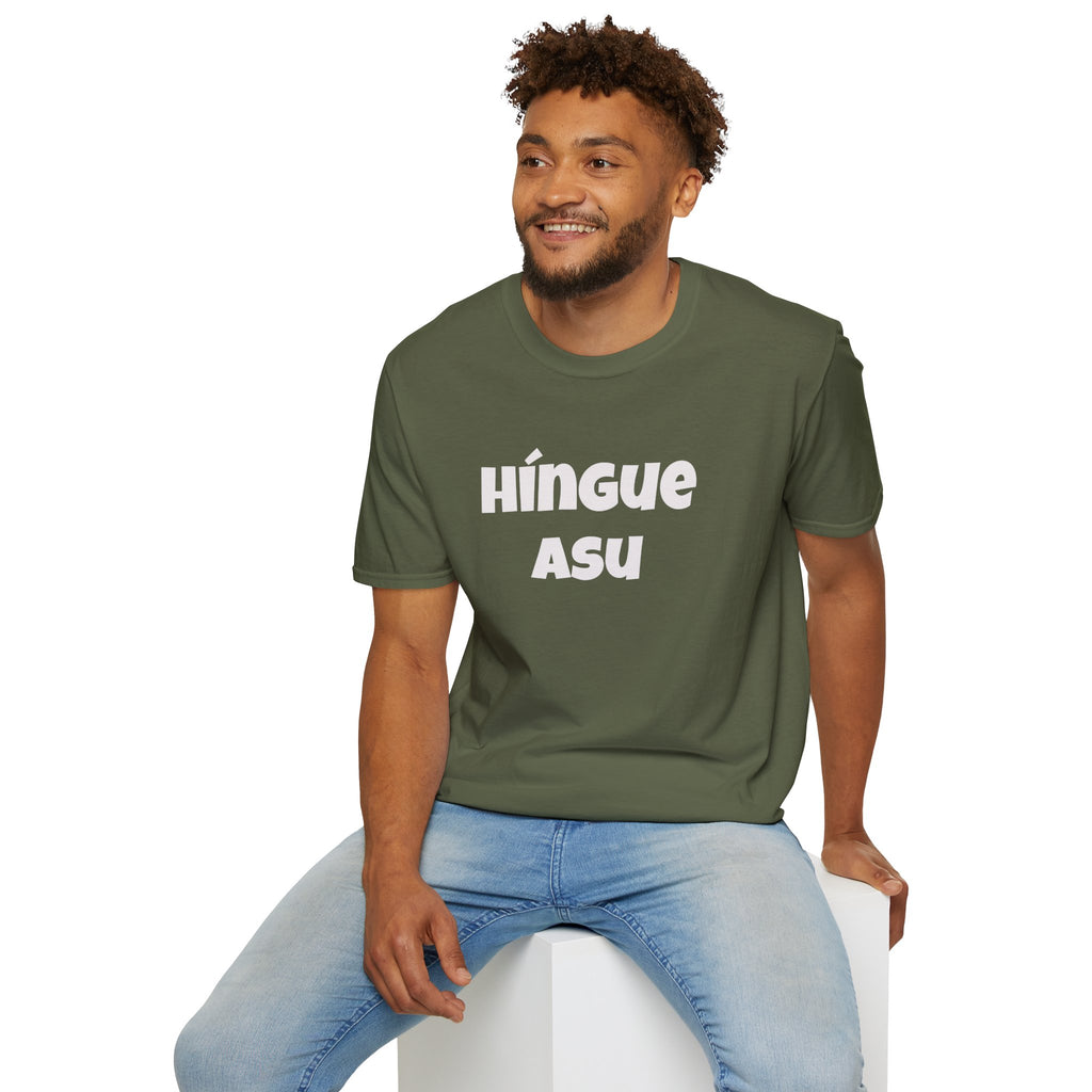 Bold Design Tee,Funny Unisex Shirt,Mexican Humor T shirt,Birthday Gift Tee. 'HINGUE ASU'