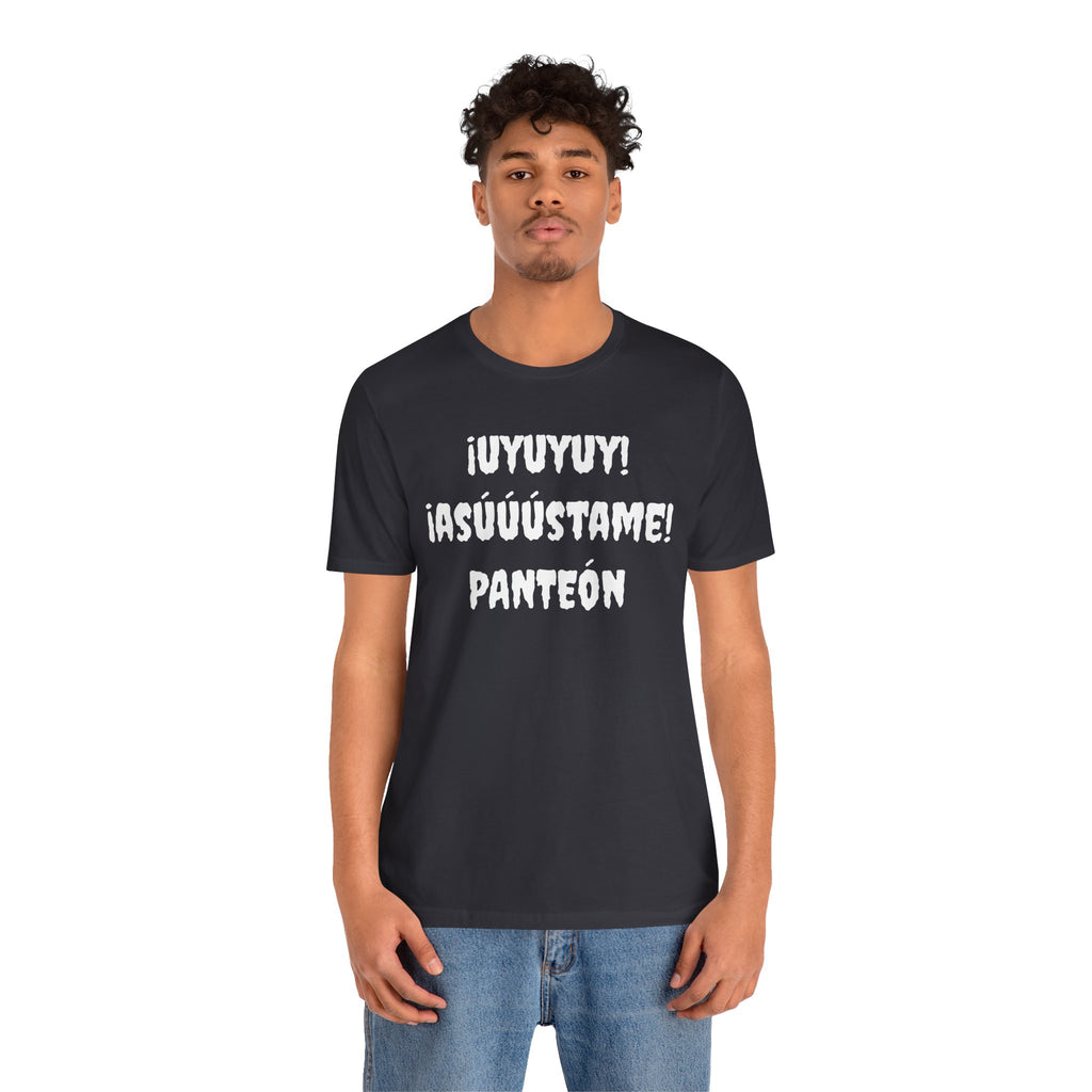 Unisex Jersey Tee - Comfort & Style for All Occasions | Casual Wear, Birthday Gift, Graphic Tees. ¡UYUYUY ASUSTAME PANTEON!'