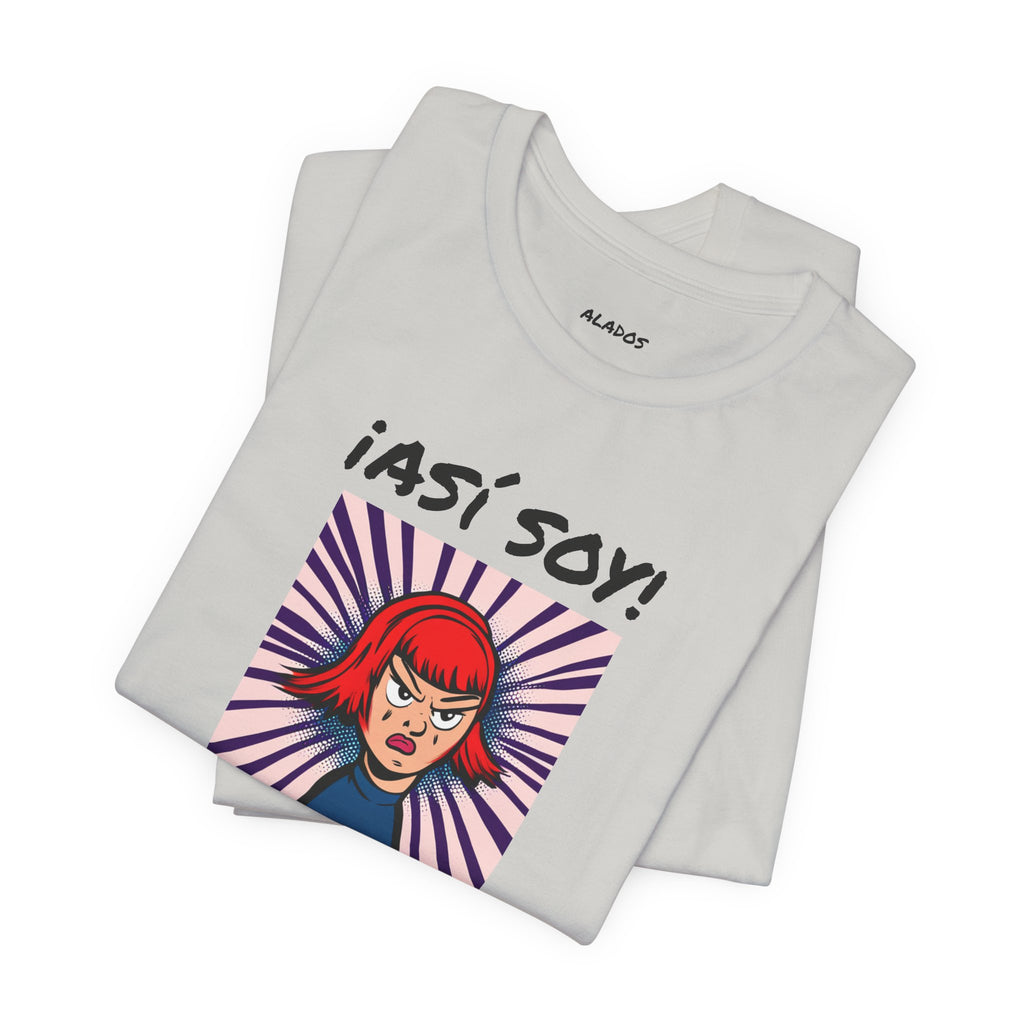 Funny T-Shirt for Teens,Bold Design T shirt,Women's Tee, Gift for Her,Funny Shirt for Latin Girls. 'ASI SOY, Y QUE?'