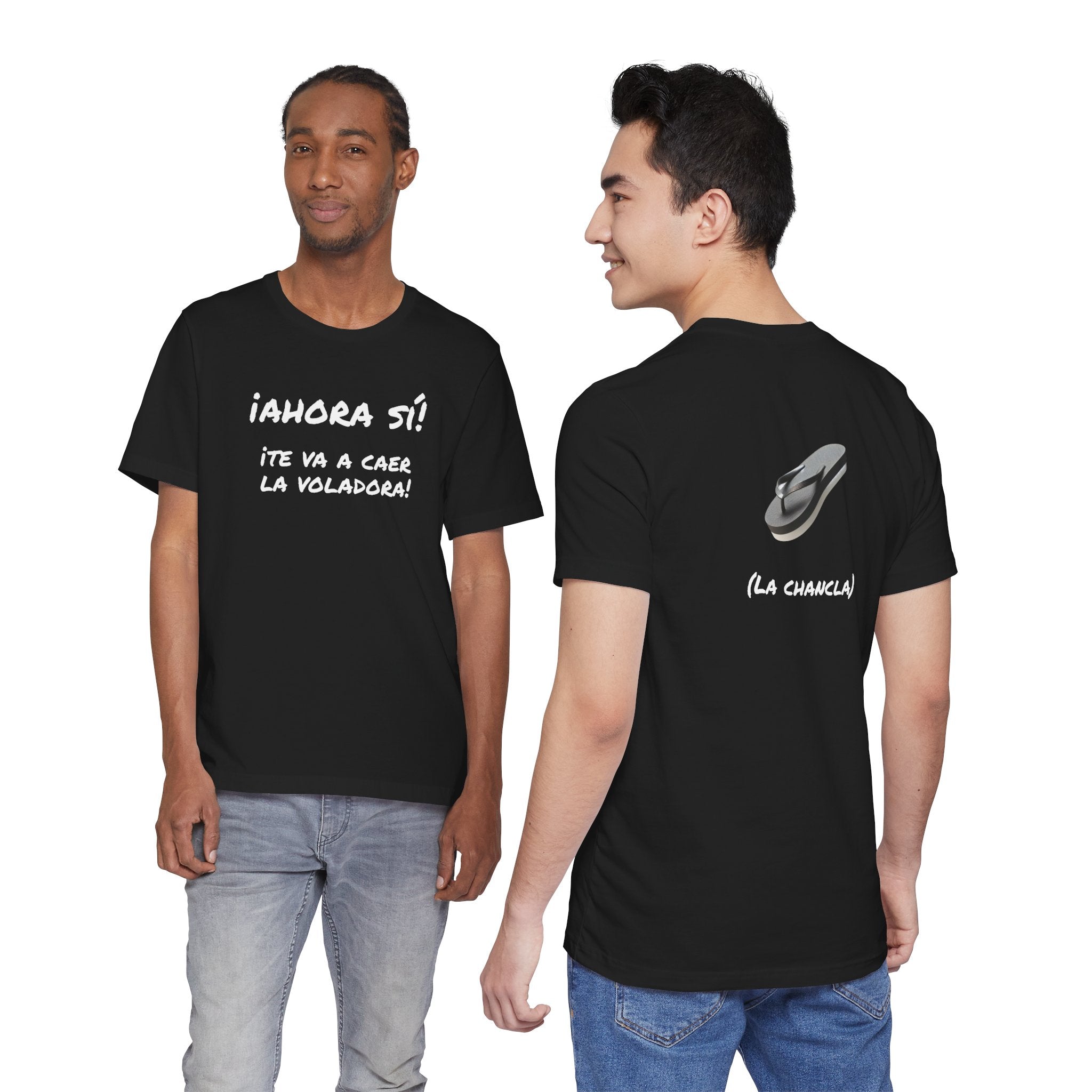 Funny Unisex T-Shirt, Mexican Humor T shirt,Birthday Gift Tee. ¡Ahora sí! ¡Te va a caer la voladora!