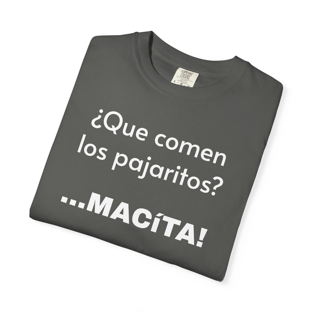 Funny T-Shirt for Men, Humorous Tee, Sarcastic T shirt,Mexican Sayings T shirt.Mexican Humor T shirt. 'Que comen los pajaritos?