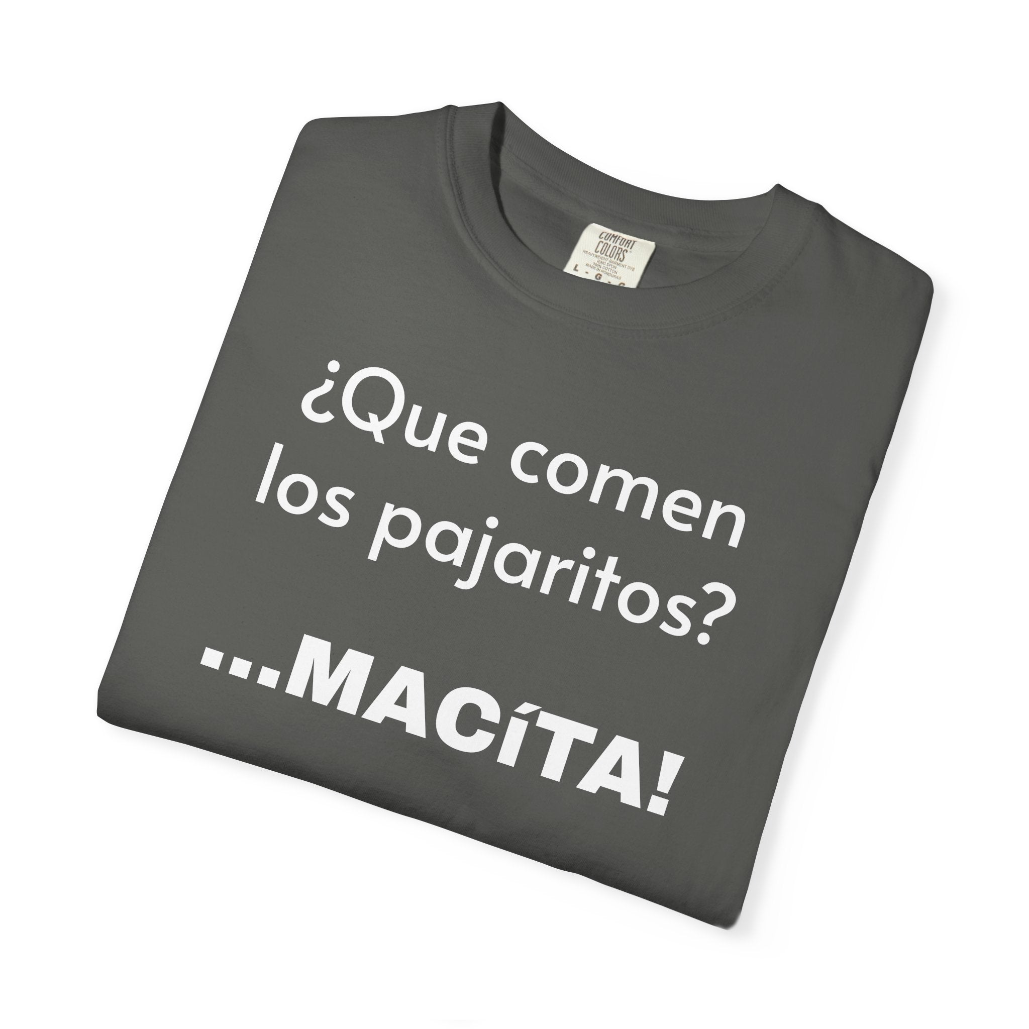Funny T-Shirt for Men, Humorous Tee, Sarcastic T shirt,Mexican Sayings T shirt.Mexican Humor T shirt. 'Que comen los pajaritos?