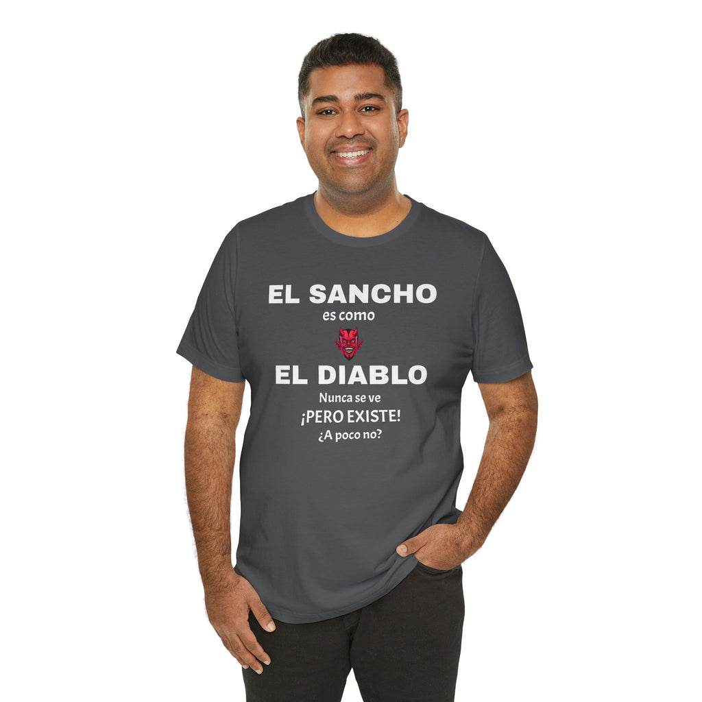 Funny T-shirt,Mexican Humor Shirt,Sarcastic Tee for Men,Latino Style T-shirt. 'El sancho es como el diablo'