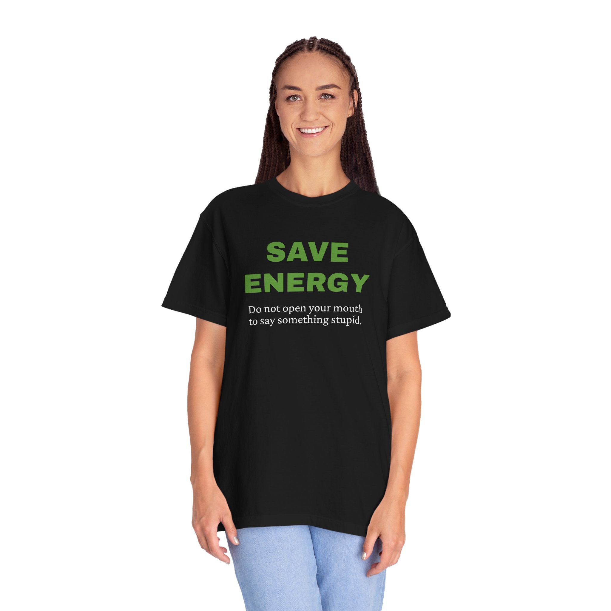 Save Energy. Funny T-Shirt Neutral Gender, Sarcastic T shirt.