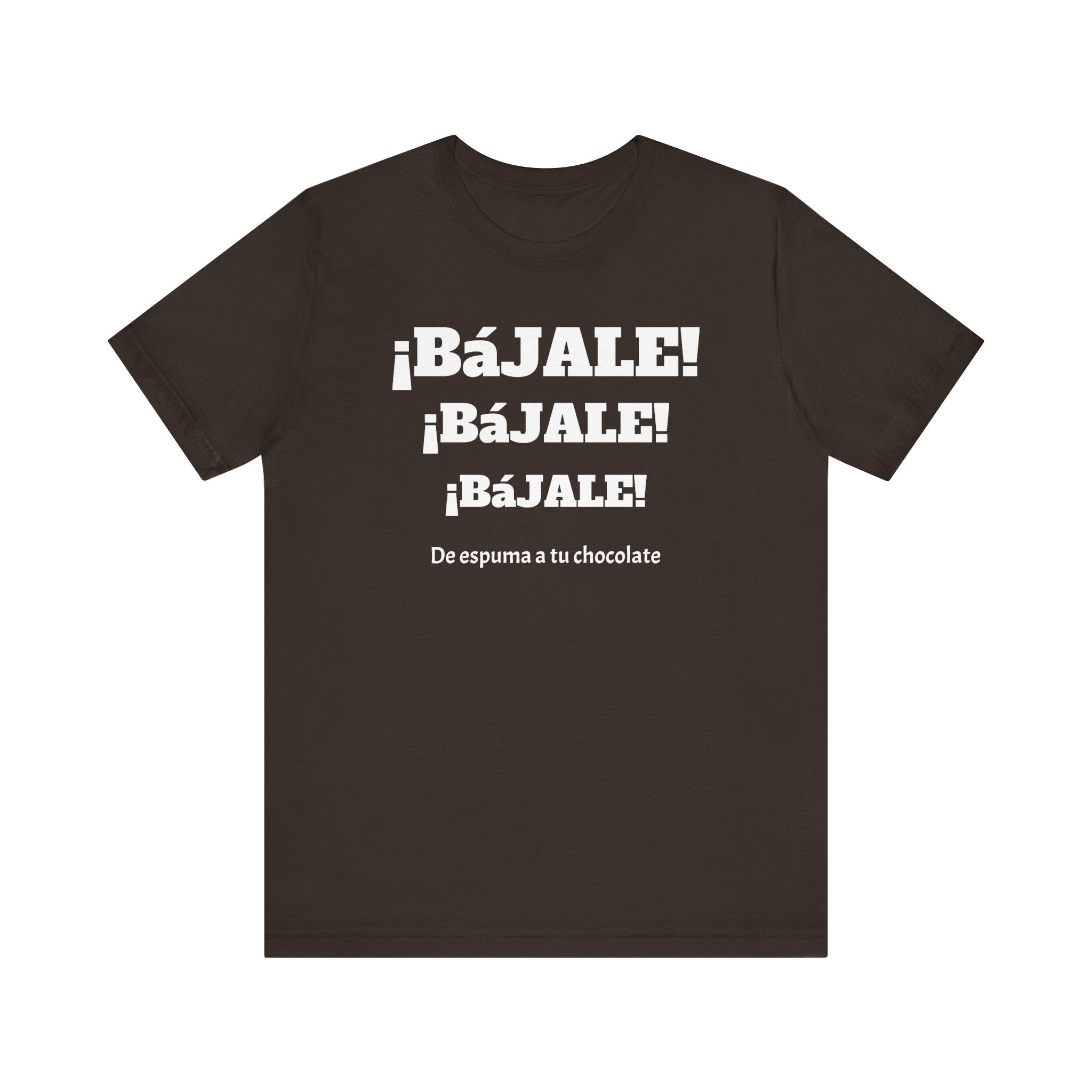Funny Mexican T shirt,Birthday Gift Neutral Gender,Mexican Sayings Shirt.Best Gift for Men,Gift For Holidays.'BAJALE BAJALE BAJALE'