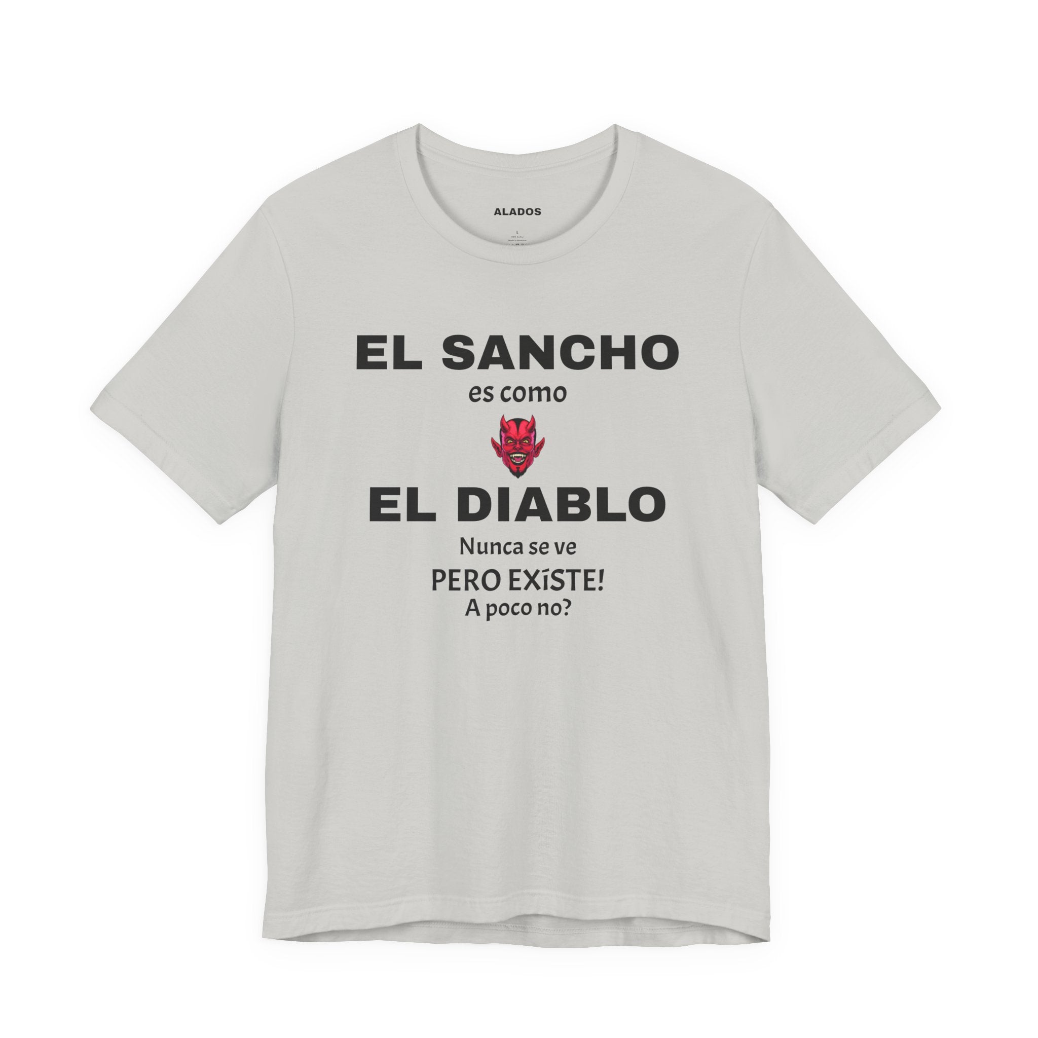 Funny T-shirt,Mexican Humor Shirt,Sarcastic Tee for Men,Latino Style T-shirt. 'El sancho es como el diablo'