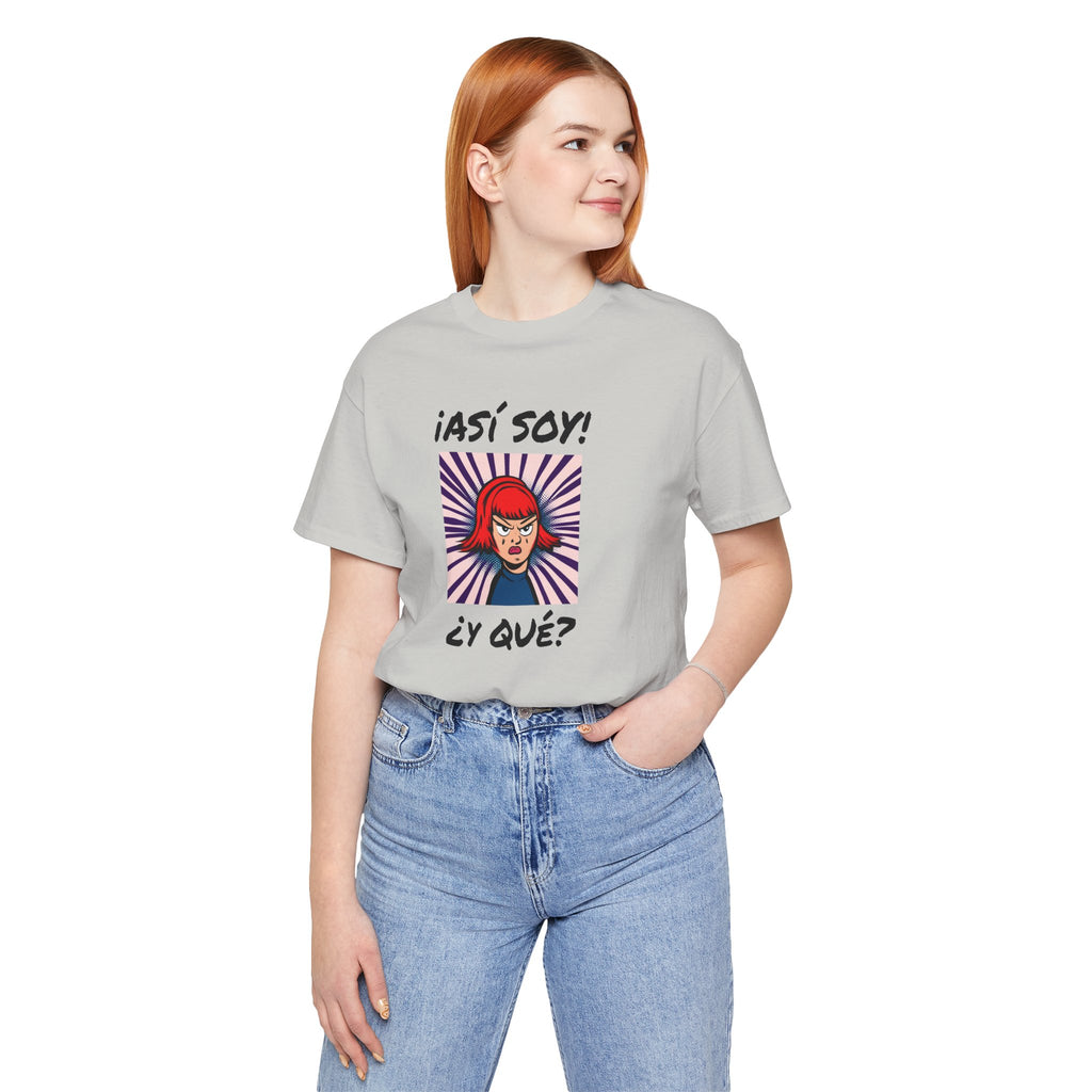 Funny T-Shirt for Teens,Bold Design T shirt,Women's Tee, Gift for Her,Funny Shirt for Latin Girls. '¡ASI SOY! ¿Y QUE?'
