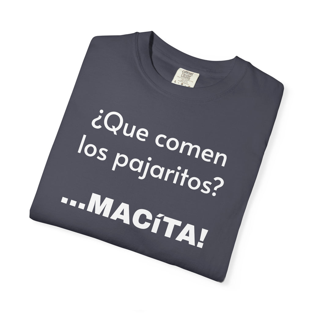 Funny T-Shirt for Men, Humorous Tee, Sarcastic T shirt,Mexican Sayings T shirt.Mexican Humor T shirt. 'Que comen los pajaritos?