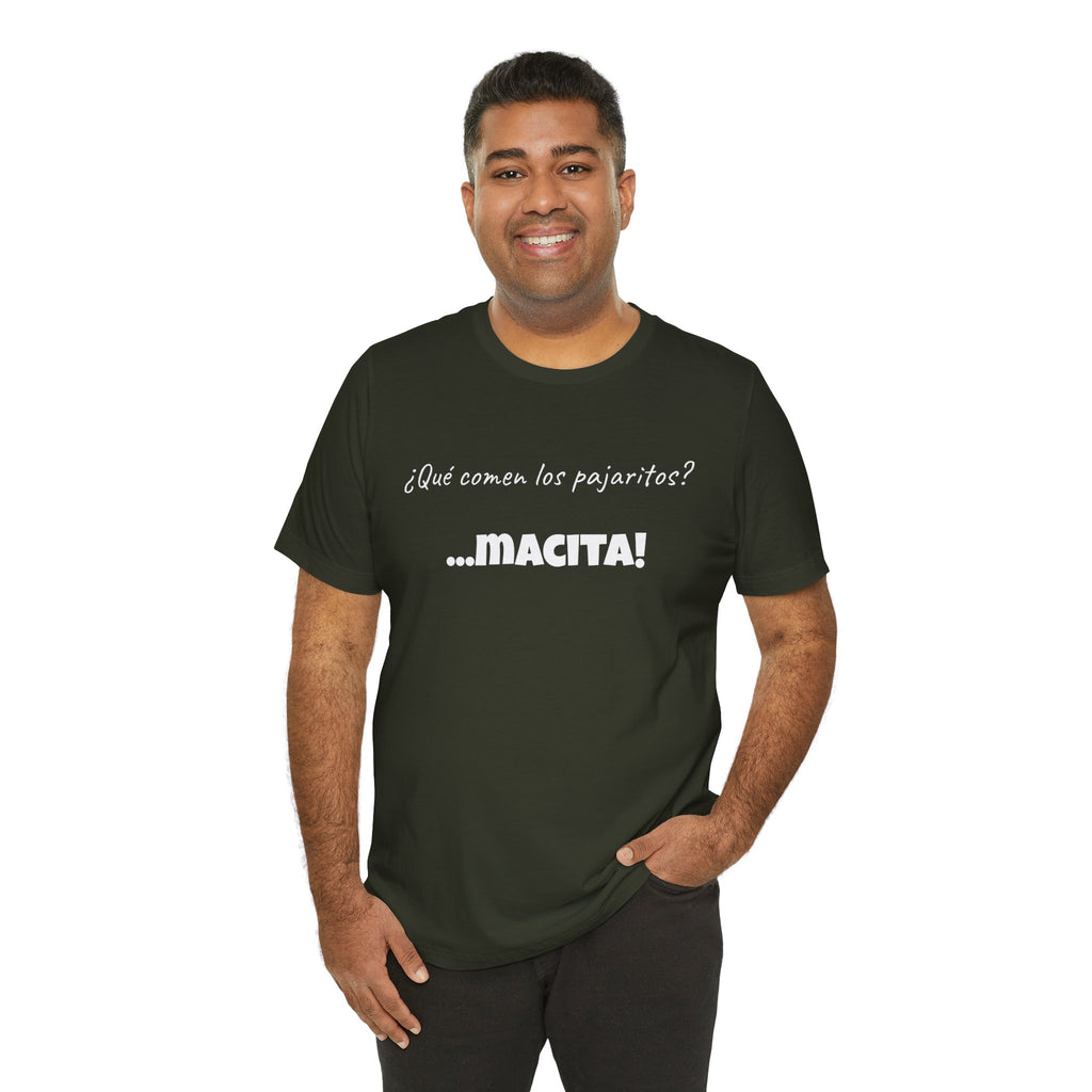 Mexican Humor T shirt,Latin Expression Tee,Mexican Sayings T shirt.'¿Que comen los pajaritos?'