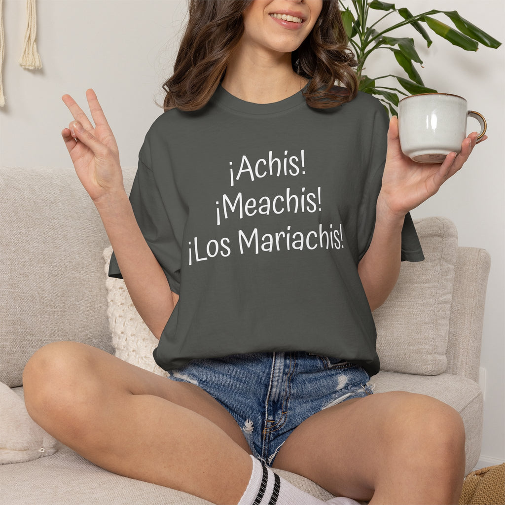 Mexican Humor Tee — Funny Spanish Graphic T-Shirt  'Achis Meachis Los Mariachis'