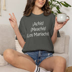 Mexican Humor Tee — Funny Spanish Graphic T-Shirt  'Achis Meachis Los Mariachis'