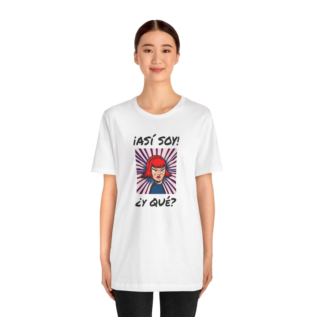 Funny T-Shirt for Teens,Bold Design T shirt,Women's Tee, Gift for Her,Funny Shirt for Latin Girls. '¡ASI SOY! ¿Y QUE?'