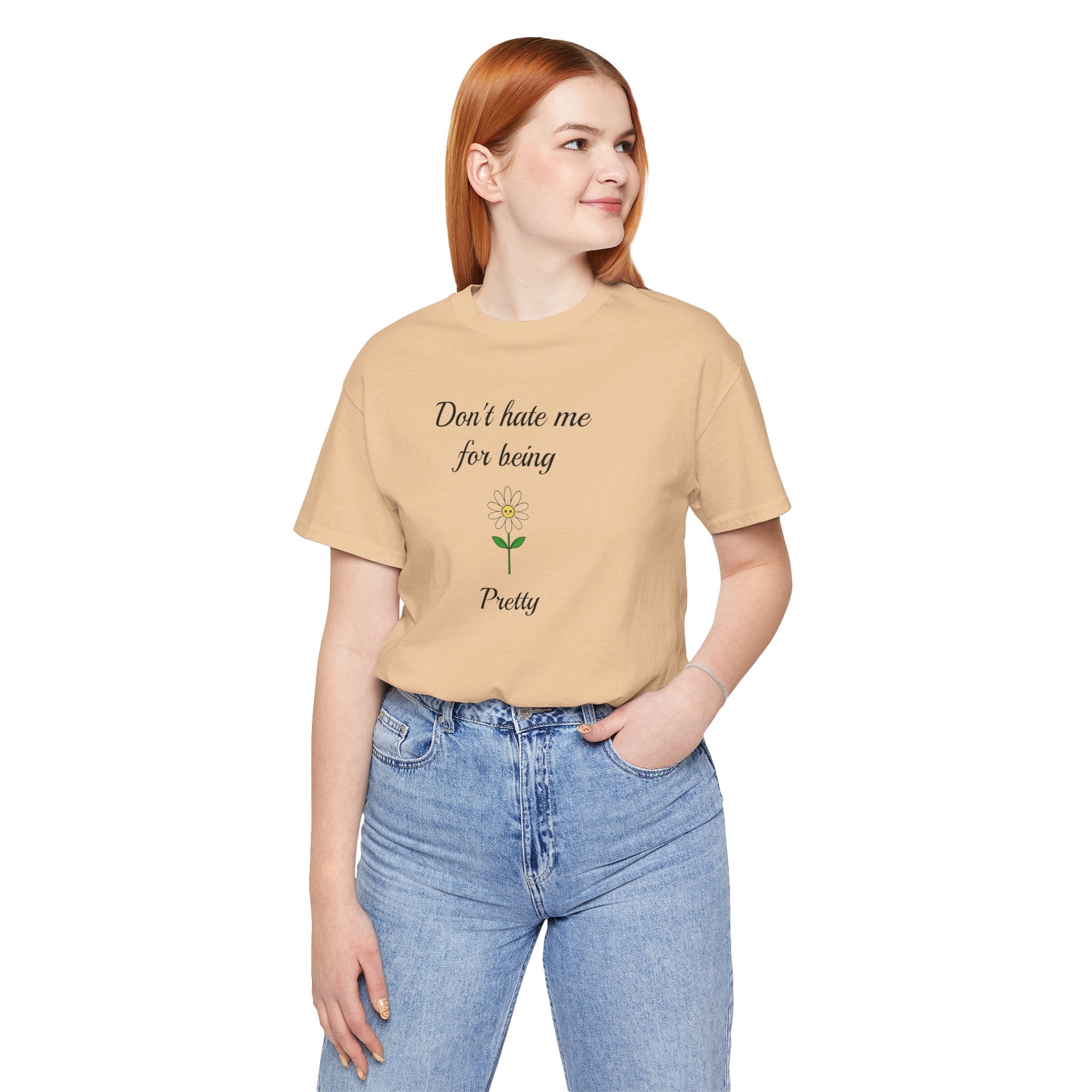 Best Gift for Teens,Cute Women's Tee,Casual Wear for Girls,Cool Present for Girlfriend. 'Don't Hate Me For Being Pretty'