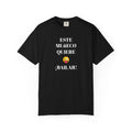 Funny T-shirt for Men,Mexican Humor Tee,Latin Style T shirt,Joke Apparel.'Este muñeco quiere bailar!'