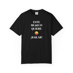 Funny T-shirt for Men,Mexican Humor Tee,Latin Style T shirt,Joke Apparel.'Este muñeco quiere bailar!'