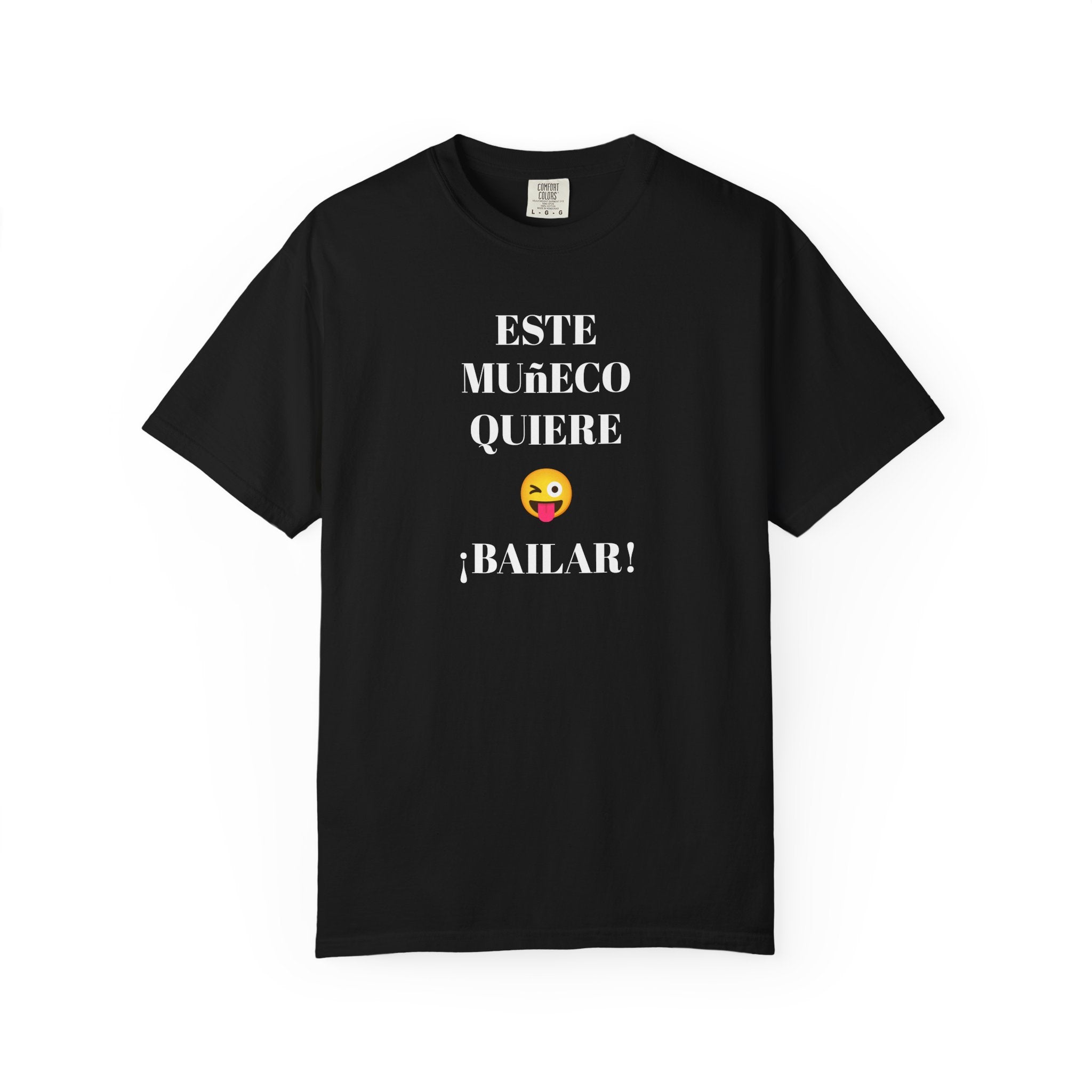 Funny T-shirt for Men,Mexican Humor Tee,Latin Style T shirt,Joke Apparel.'Este muñeco quiere bailar!'