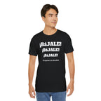 Funny Mexican T shirt,Birthday Gift Neutral Gender,Mexican Sayings Shirt.Best Gift for Men,Gift For Holidays.'BAJALE BAJALE BAJALE'
