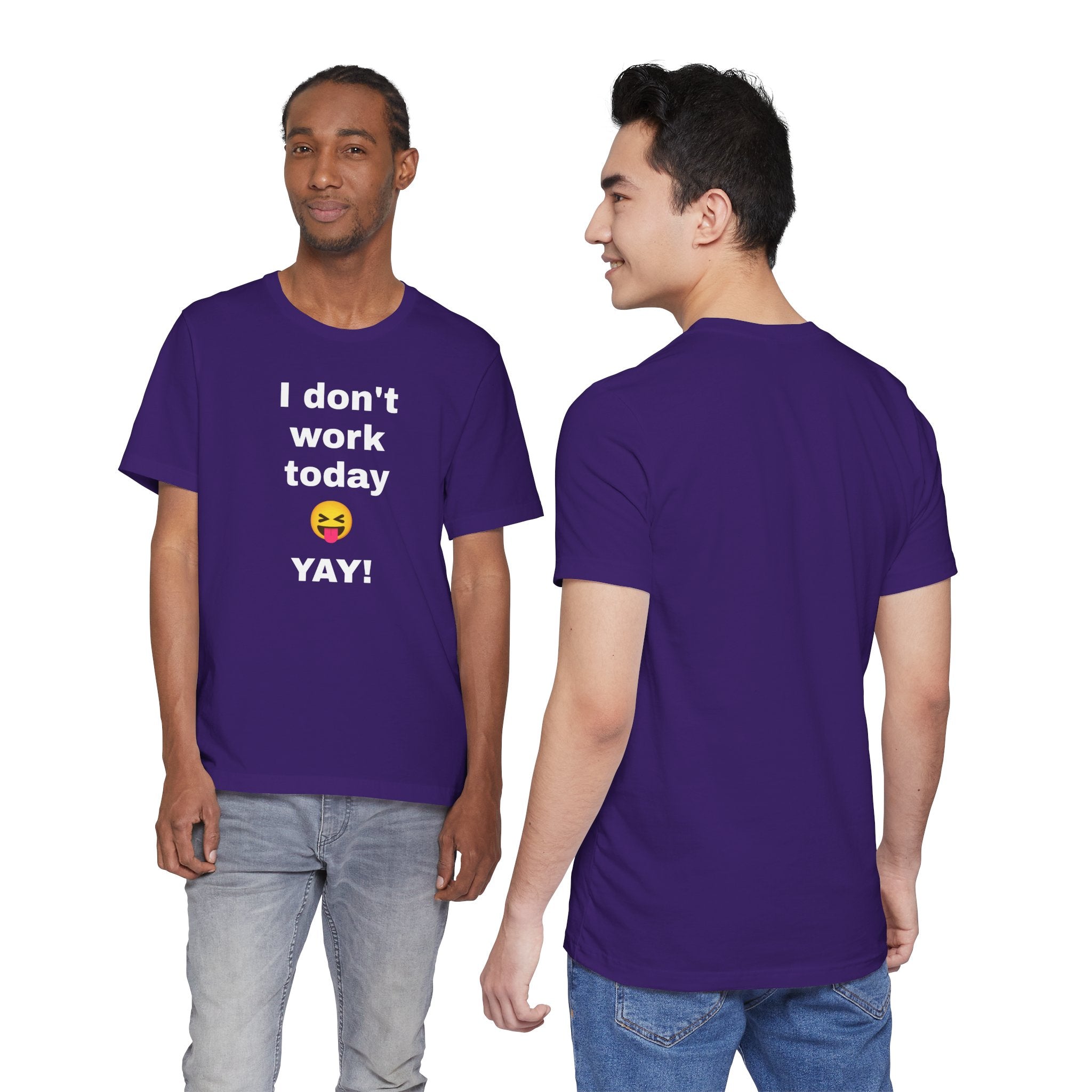 Funny T Shirt Neutral Gender, Humorous Graphic Tee, Best Holiday Gift. 'I don't work today'