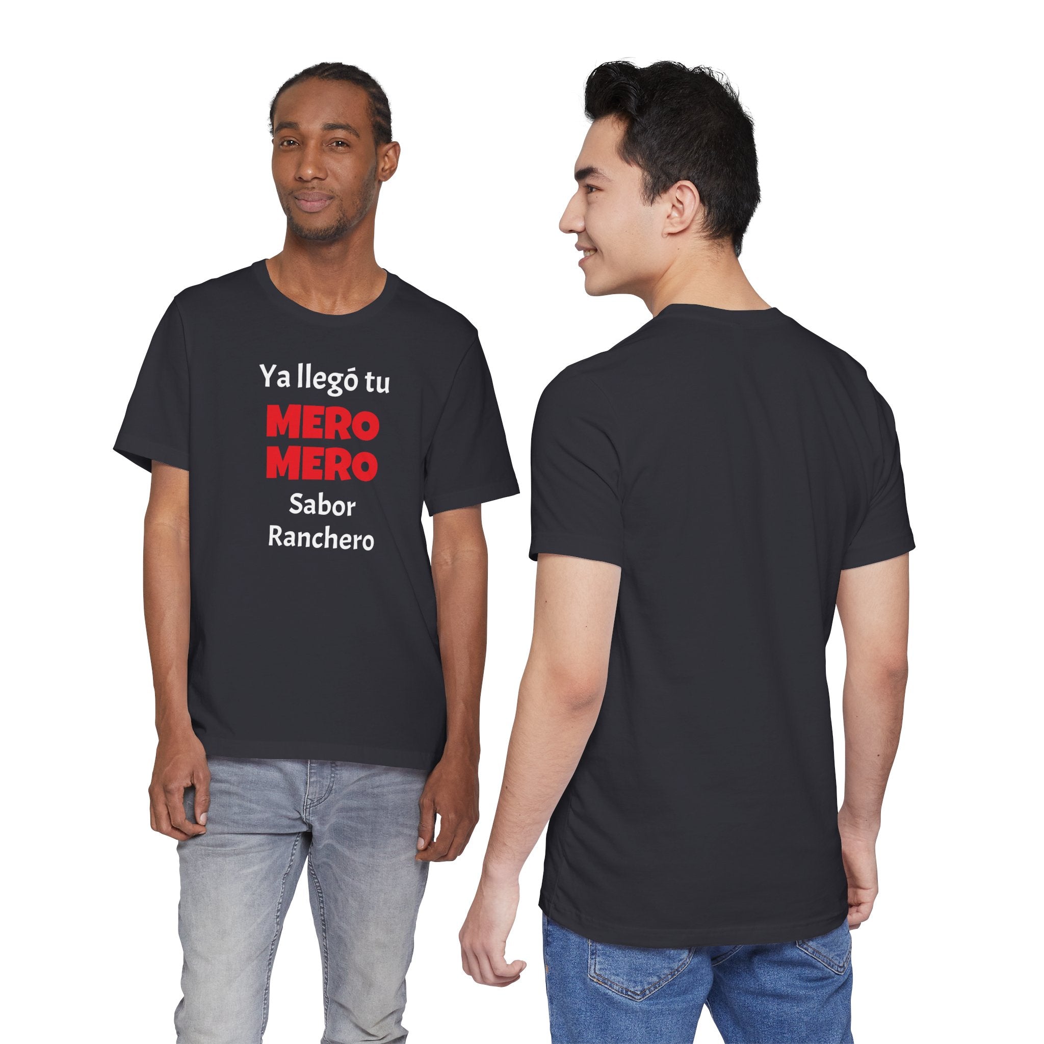 Funny T-shirt for Men,Great Gift for Friends,Mexican Humor Tee.Casual Wear for Men.'Ya llego tu mero mero sabor ranchero'