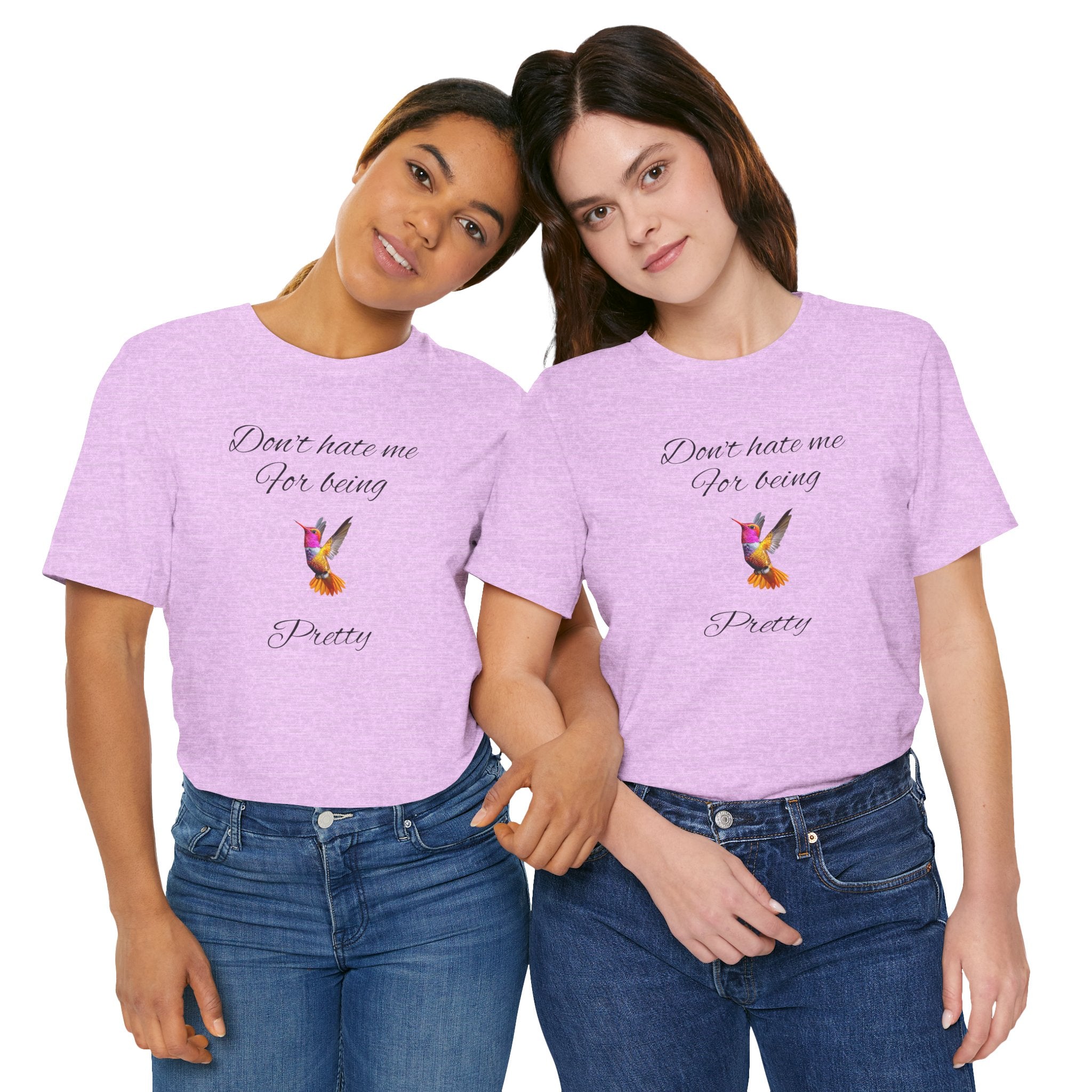 Cute Tee for Women— "Don't Hate Me For Being Pretty" Hummingbird Graphic Tee.Great Gift for Teens