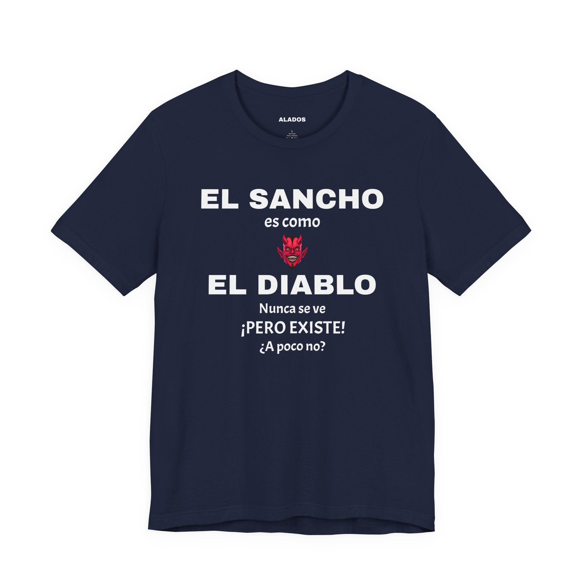 Funny T-shirt,Mexican Humor Shirt,Sarcastic Tee for Men,Latino Style T-shirt. 'El sancho es como el diablo'