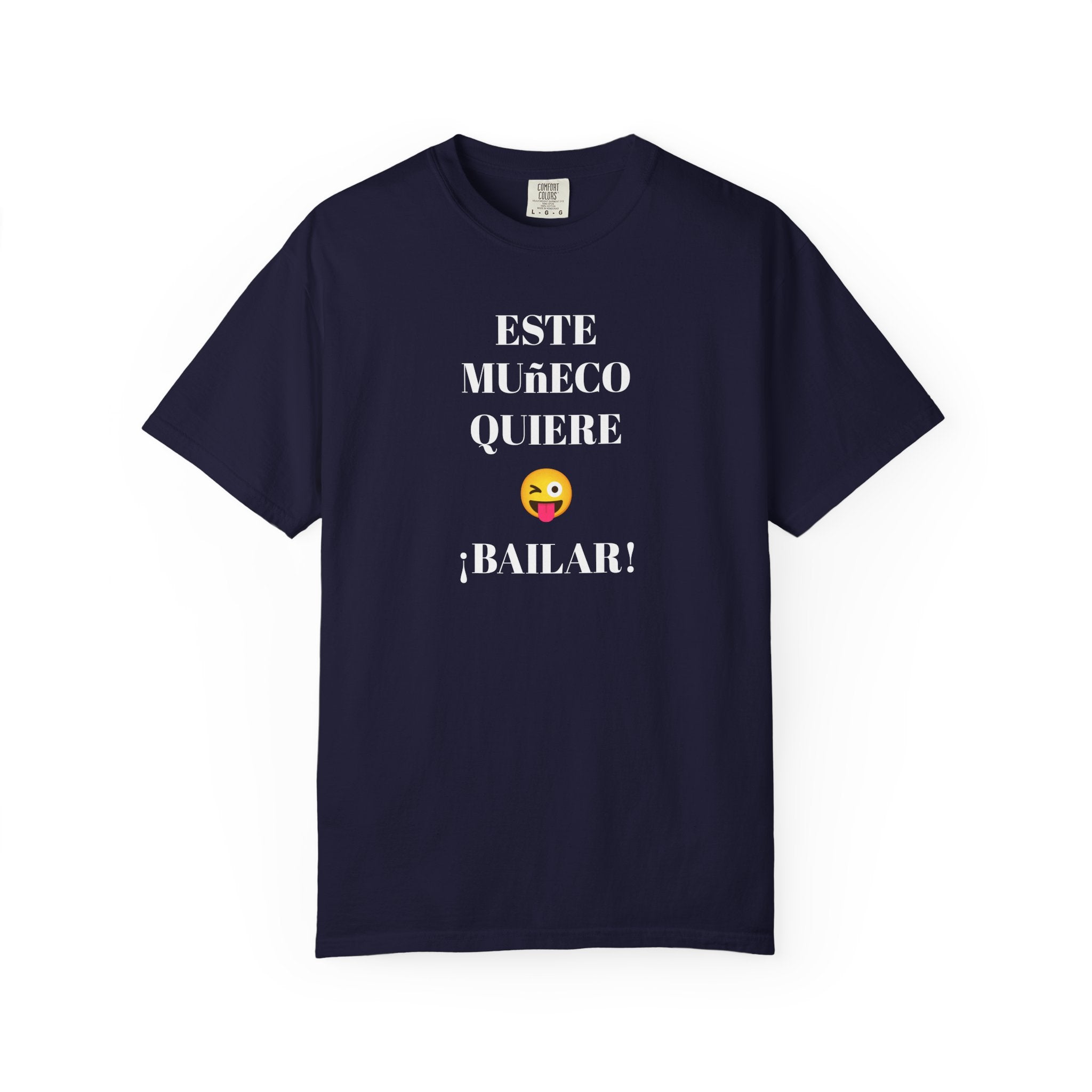 Funny T-shirt for Men,Mexican Humor Tee,Latin Style T shirt,Joke Apparel.'Este muñeco quiere bailar!'
