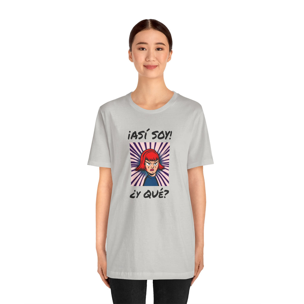 Funny T-Shirt for Teens,Bold Design T shirt,Women's Tee, Gift for Her,Funny Shirt for Latin Girls. '¡ASI SOY! ¿Y QUE?'