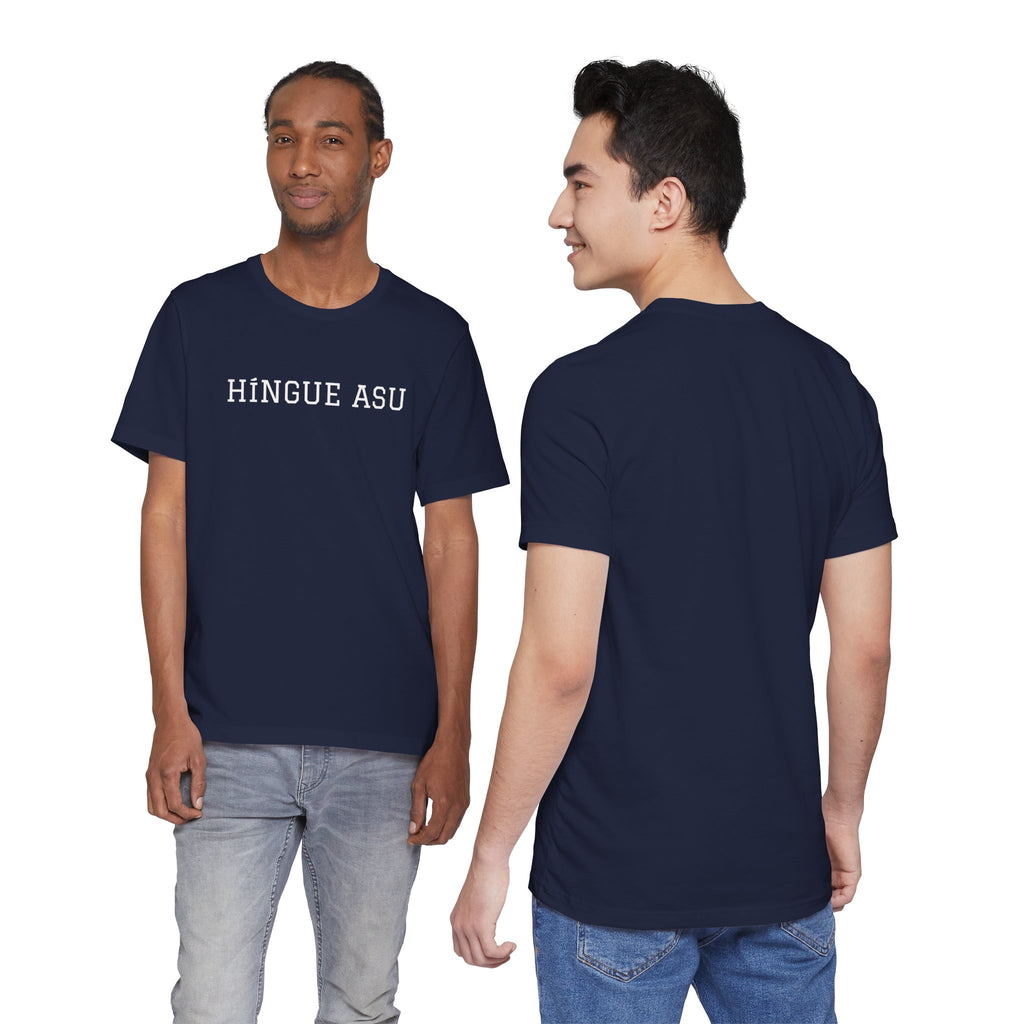 Funny Mexican Humor Tee,Retro Style T shirt, Unisex Jersey Short Sleeve,Latino T shirt. 'HINGUE ASU'