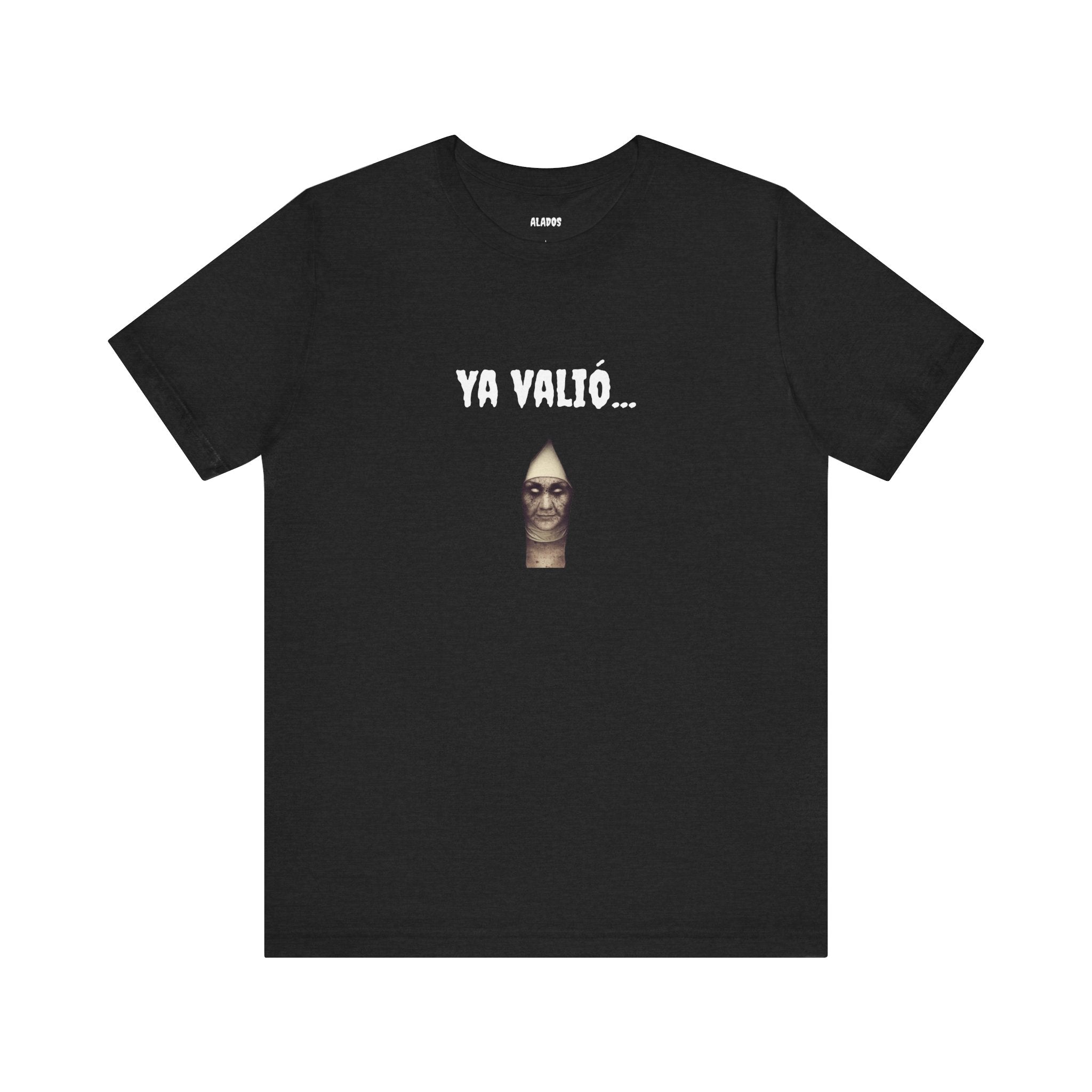Funny Mexican T-shirt,Unique Graphic T-Shirt. Funny Unisex Shirt,Retro Style Tee,Latino Style T shirt.'YA VALIO...'