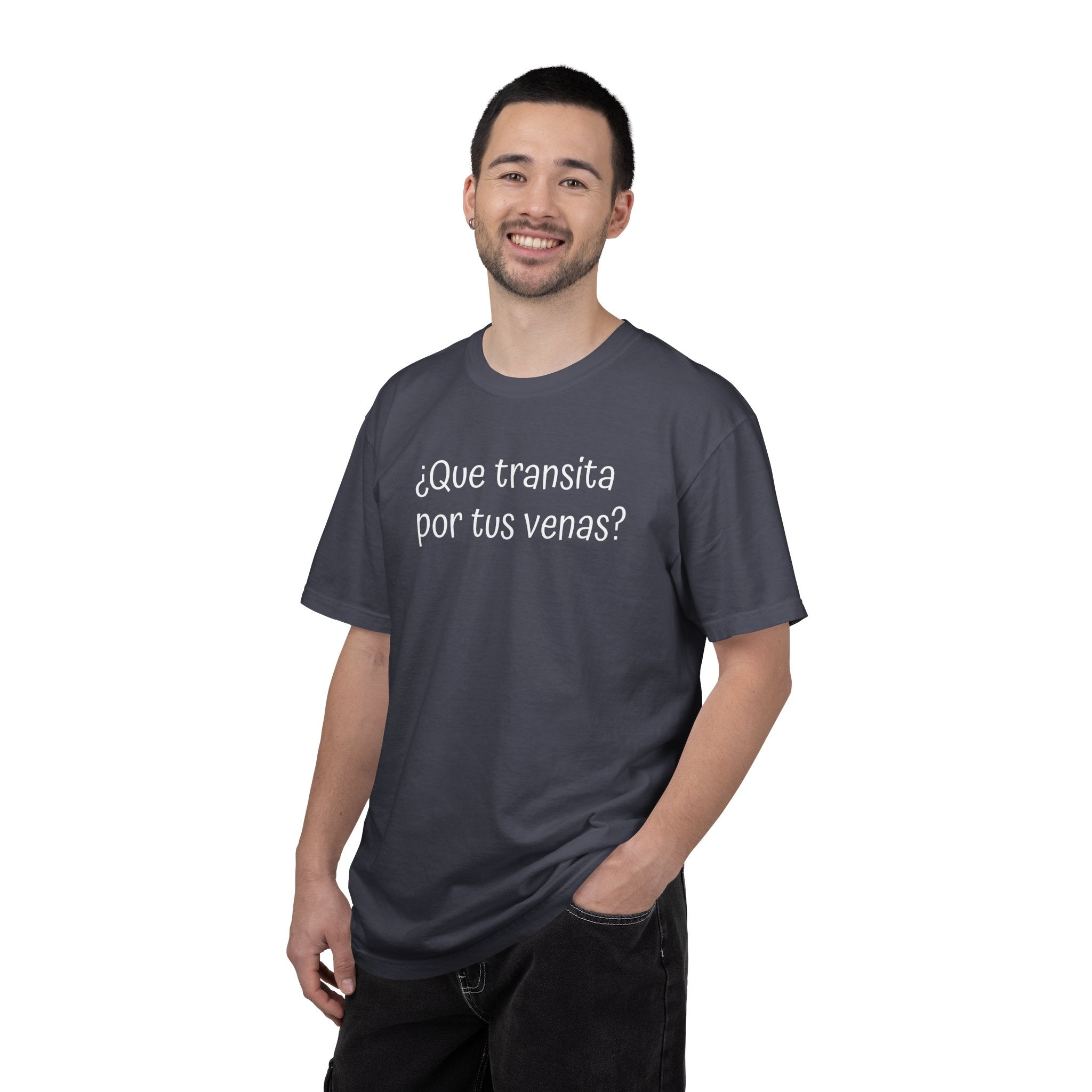 Funny Unisex T-shirt,Mexican Humor Tee,Sarcastic Shirt,Confortable Wear T shirt.'Que transita por tus venas?'