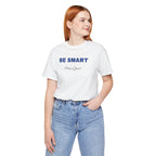 Humorous Graphic T-Shirt for Everyday Wear,Funny Unisex Tee,Sarcastic Shirt. 'Be Smart Stay Quiet'