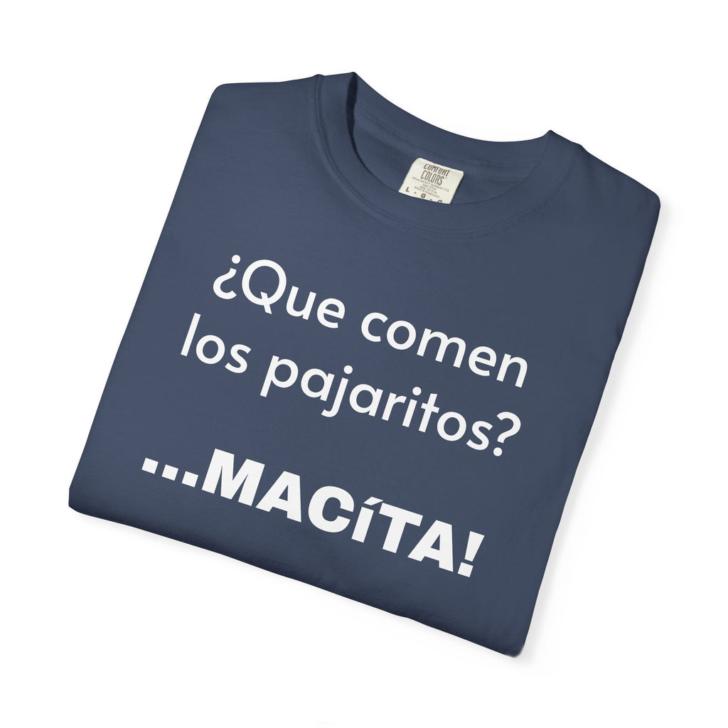 Funny T-Shirt for Men, Humorous Tee, Sarcastic T shirt,Mexican Sayings T shirt.Mexican Humor T shirt. 'Que comen los pajaritos?