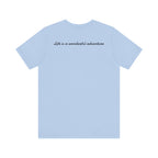 ALADOS.Inspiring Graphic Unisex T-Shirt for Explorers,Unique Design Tee,Motivational Gift for Friends. -Life is a wonderful adventure.-
