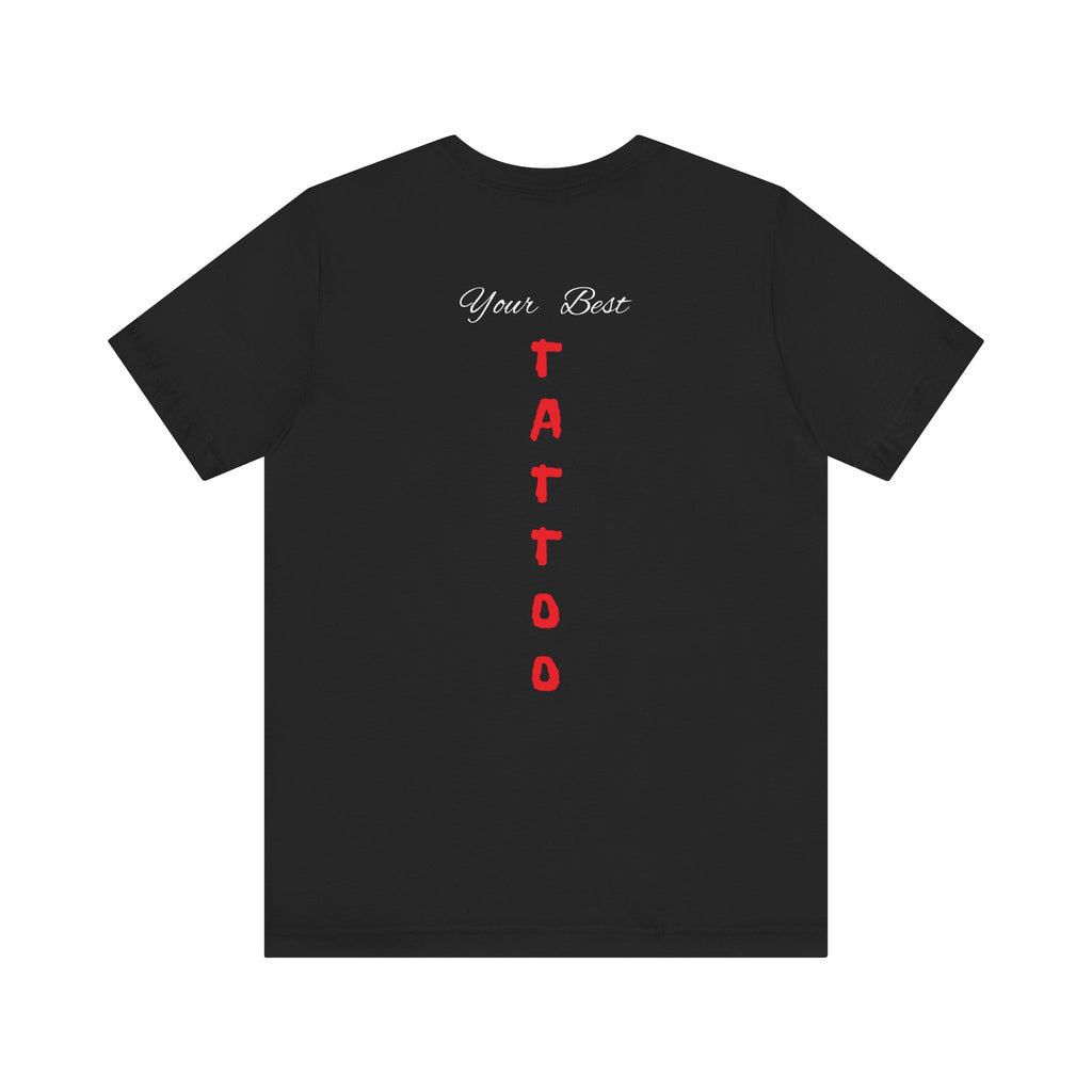 Unisex Jersey Short Sleeve Tee,Funny Tshirt Neutral Gender,Funny Mexican T shirt, Best Gift for Friends.'Best Tattoo'