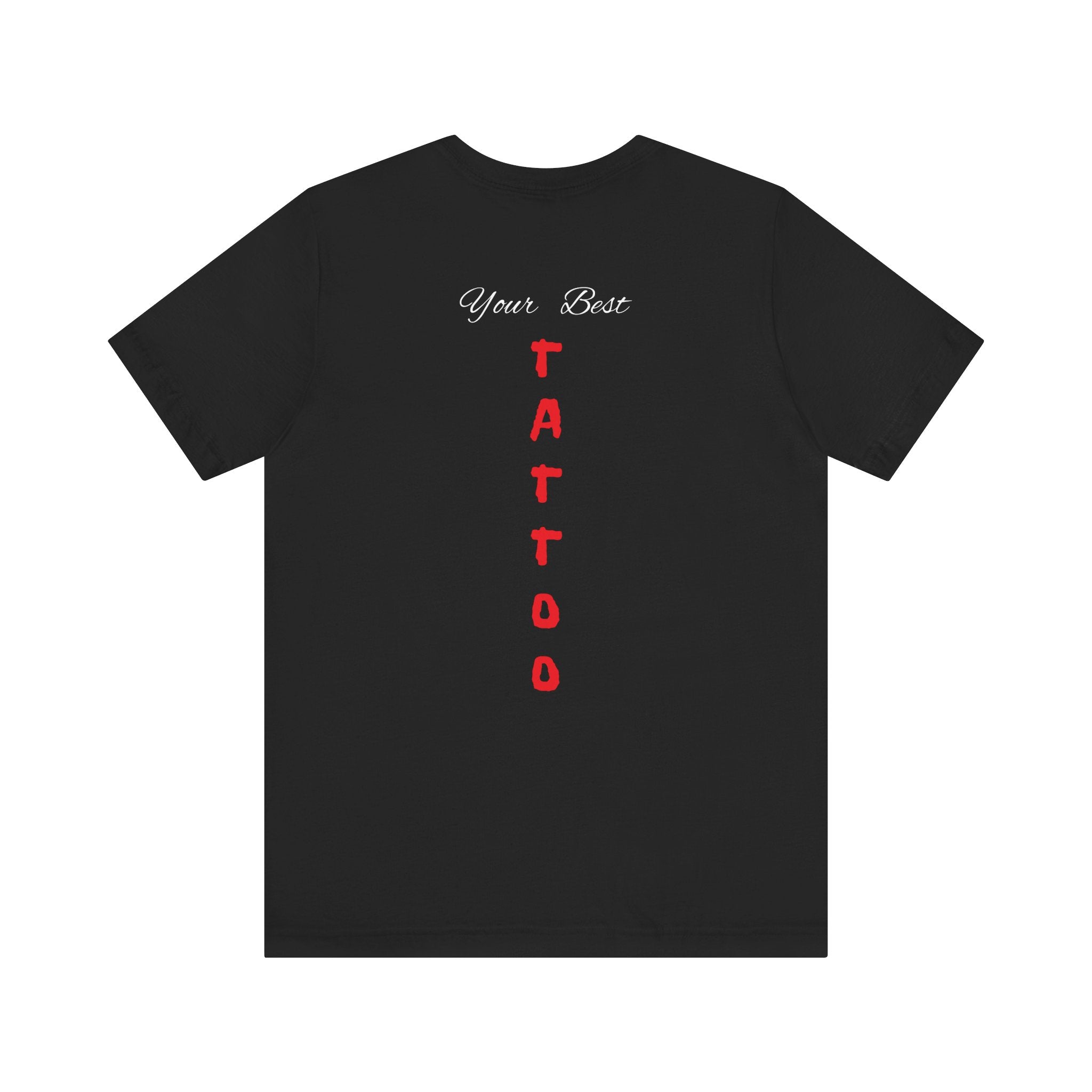 Unisex Jersey Short Sleeve Tee,Funny Tshirt Neutral Gender,Funny Mexican T shirt, Best Gift for Friends.'Best Tattoo'