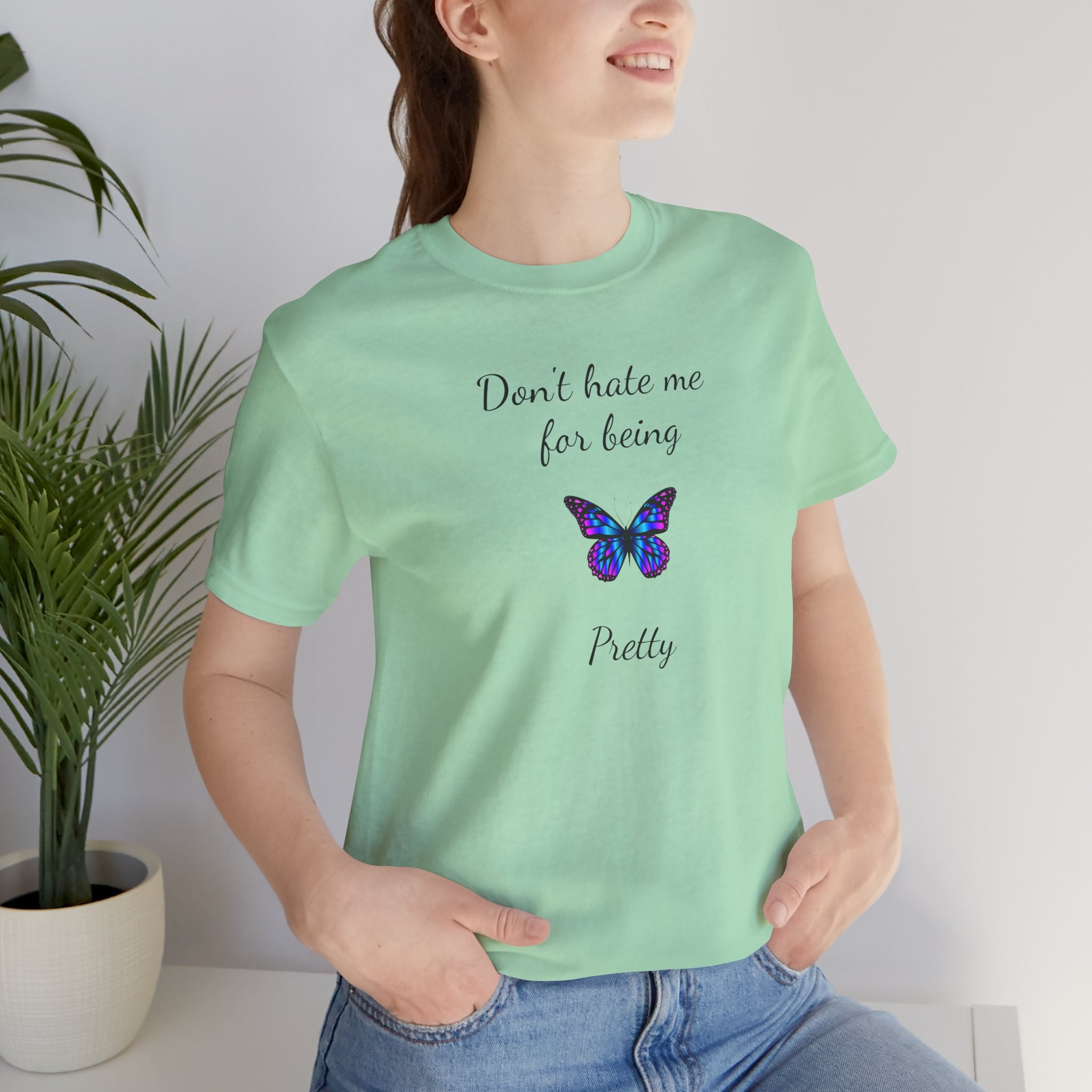 Cute Shirt for Women,Pretty Butterfly Graphic Tee,Unique Design Top,Casual Summer Wear- Don't Hate Me for Being Pretty-