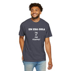 Funny Latin T-shirt for Humor Lovers,Mexican Sayings T shirt,Gift for Friends,Birthday Gift for Men.' 'En esa cola..Yo sí me formo!'