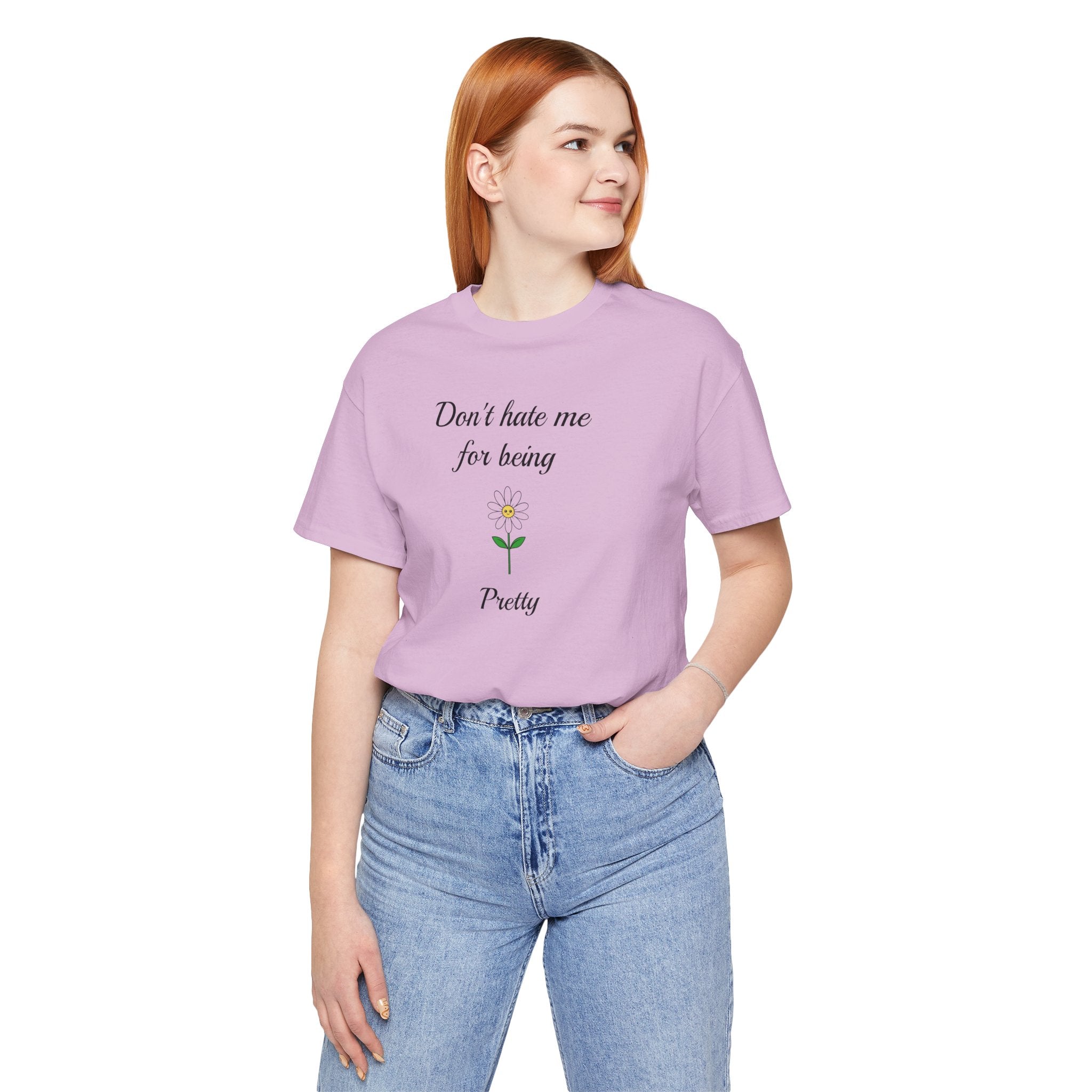 Best Gift for Teens,Cute Women's Tee,Casual Wear for Girls,Cool Present for Girlfriend. 'Don't Hate Me For Being Pretty'