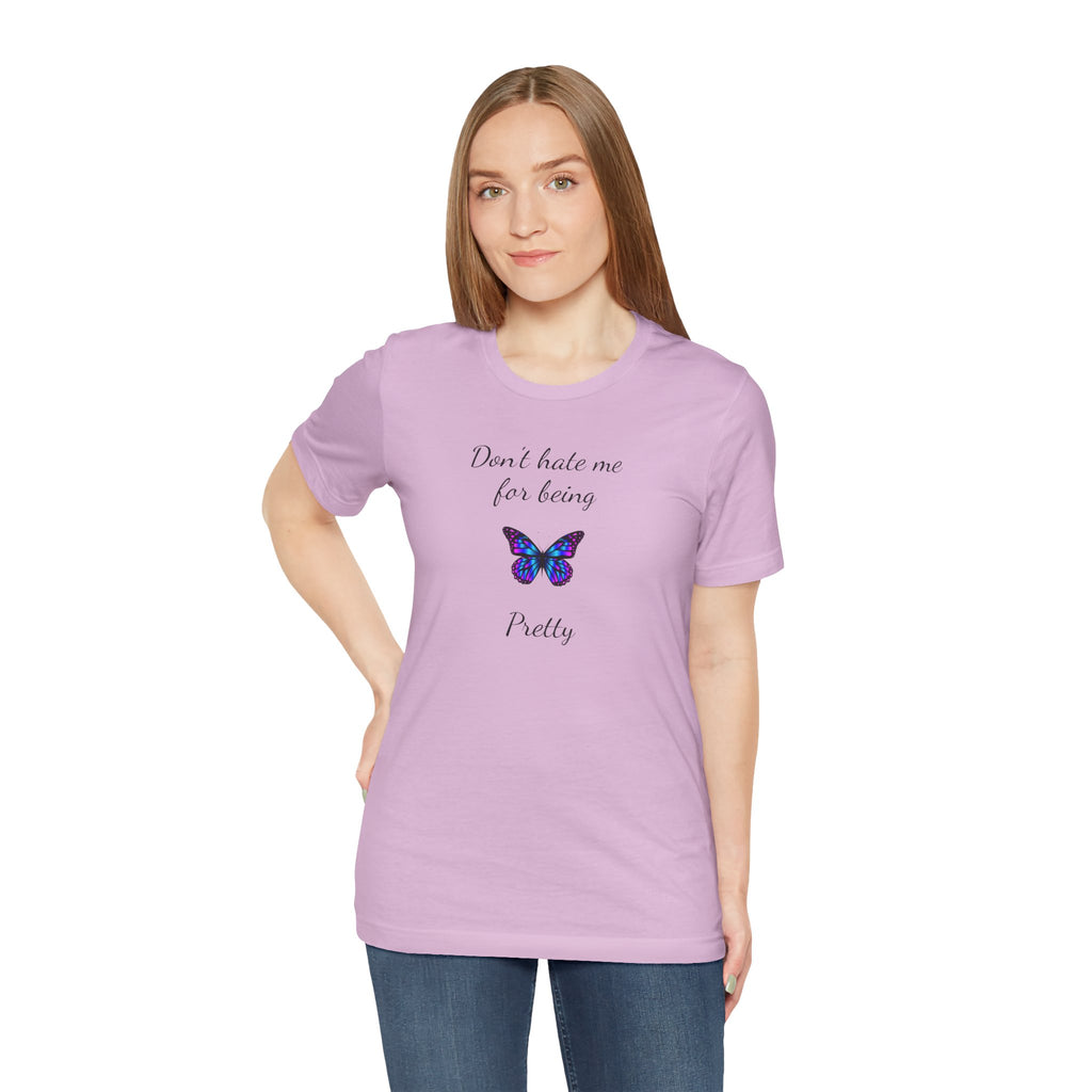 Cute Shirt for Women,Pretty Butterfly Graphic Tee,Unique Design Top,Casual Summer Wear- Don't Hate Me for Being Pretty-