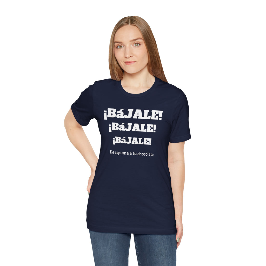 Funny Mexican T shirt,Birthday Gift Neutral Gender,Mexican Sayings Shirt.Best Gift for Men,Gift For Holidays.'BAJALE BAJALE BAJALE'
