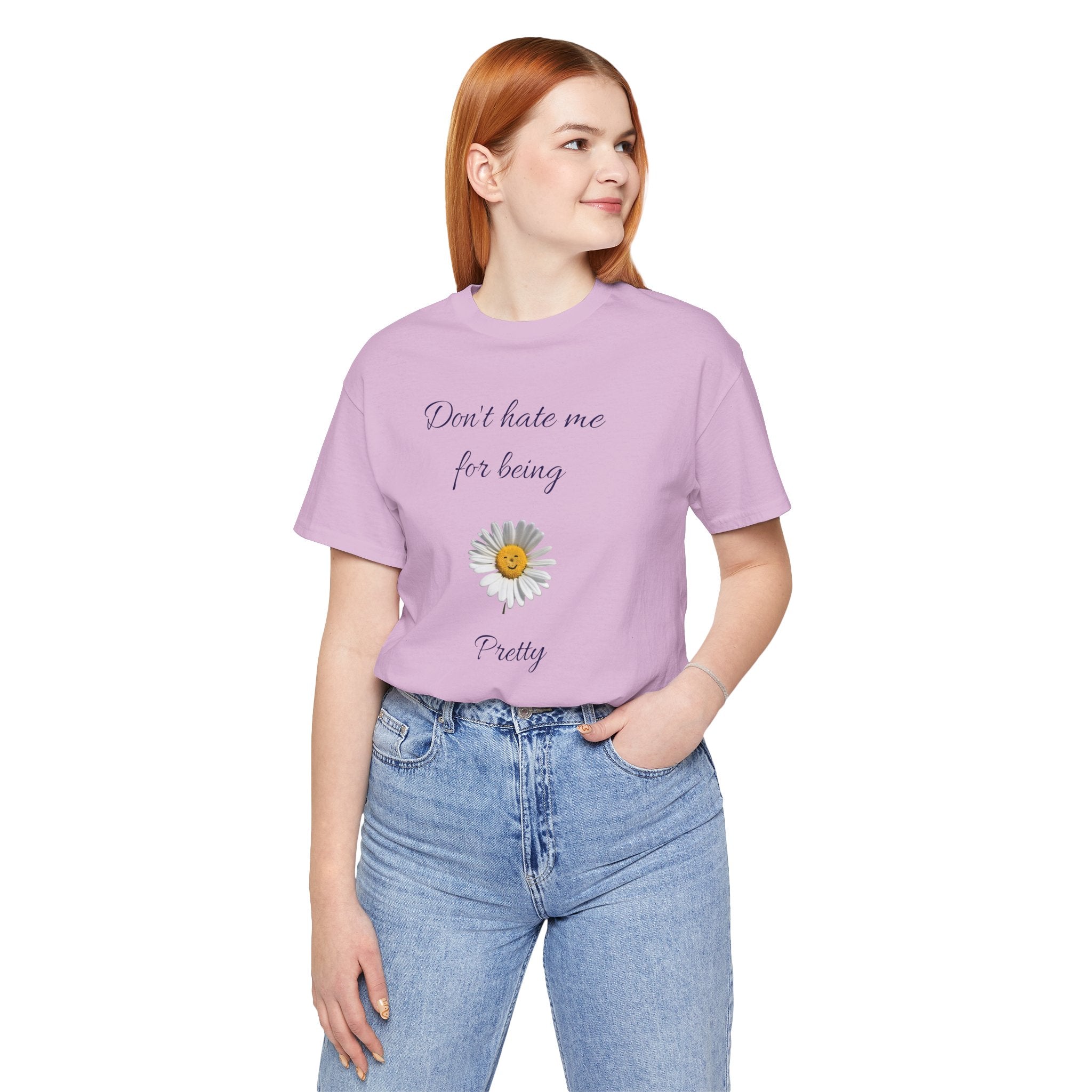 Cute Women's Shirt,Sunny Daisy Jersey Tee,Great gift for Teens,Birthday Gift,Casual Wear for Woman-Don't hate me for being pretty-