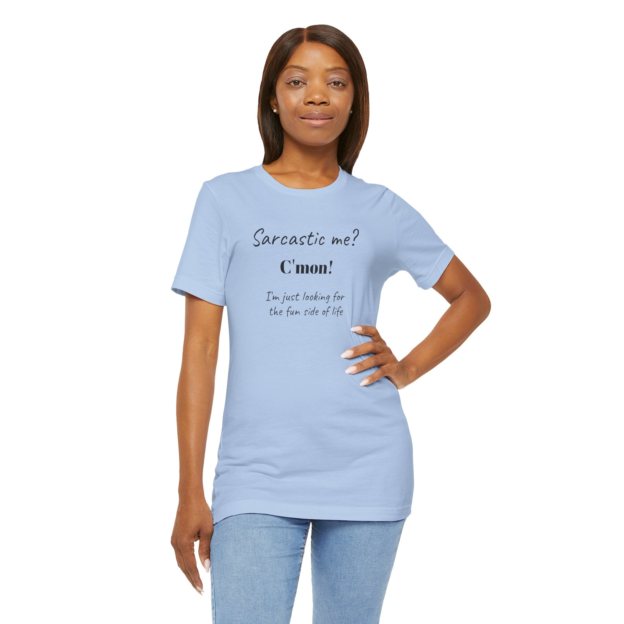 Bold Design Tee,Funny Unisex T-shirt,Sarcastic Humor Tee - Unisex Jersey Short Sleeve T-Shirt. 'SARCASTIC ME?'
