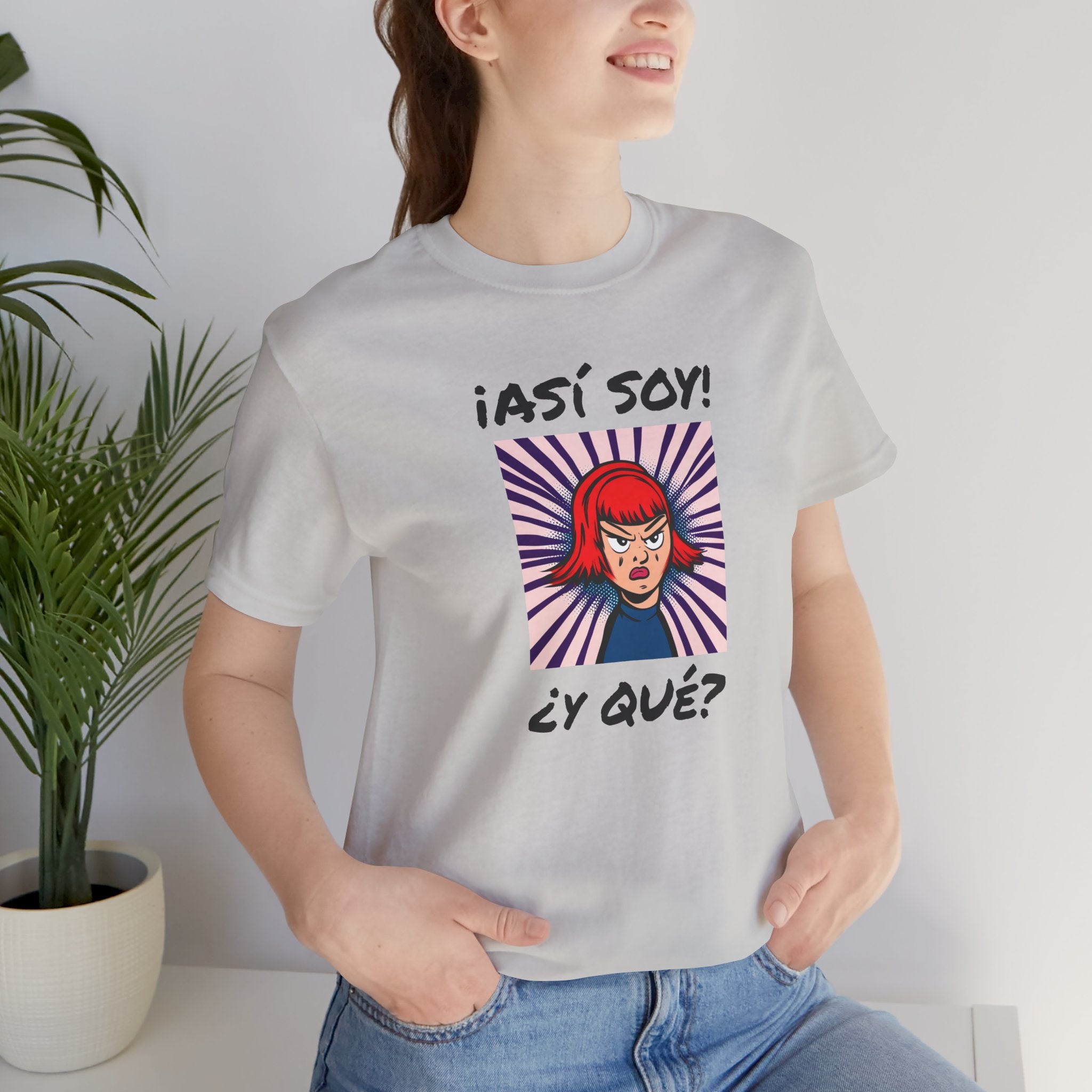 Funny T-Shirt for Teens,Bold Design T shirt,Women's Tee, Gift for Her,Funny Shirt for Latin Girls. '¡ASI SOY! ¿Y QUE?'