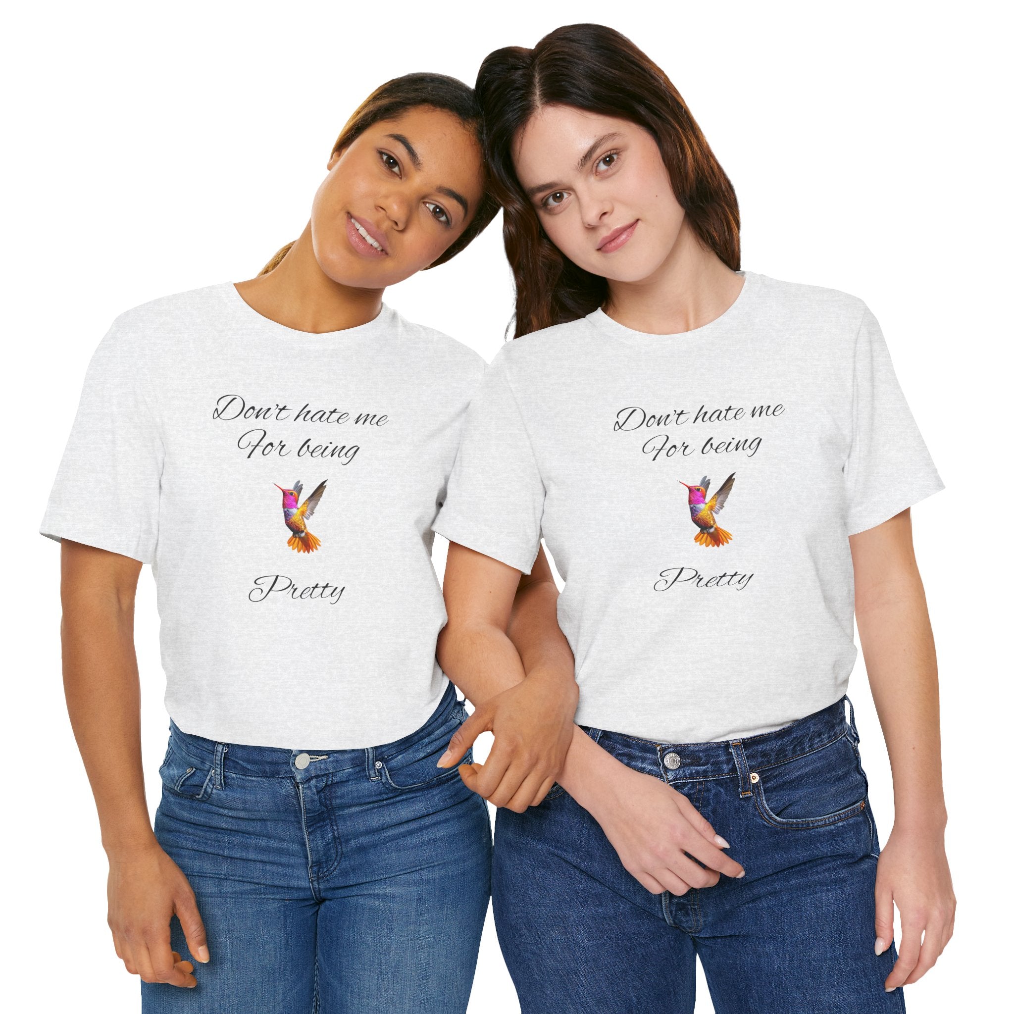 Cute Tee for Women— "Don't Hate Me For Being Pretty" Hummingbird Graphic Tee.Great Gift for Teens