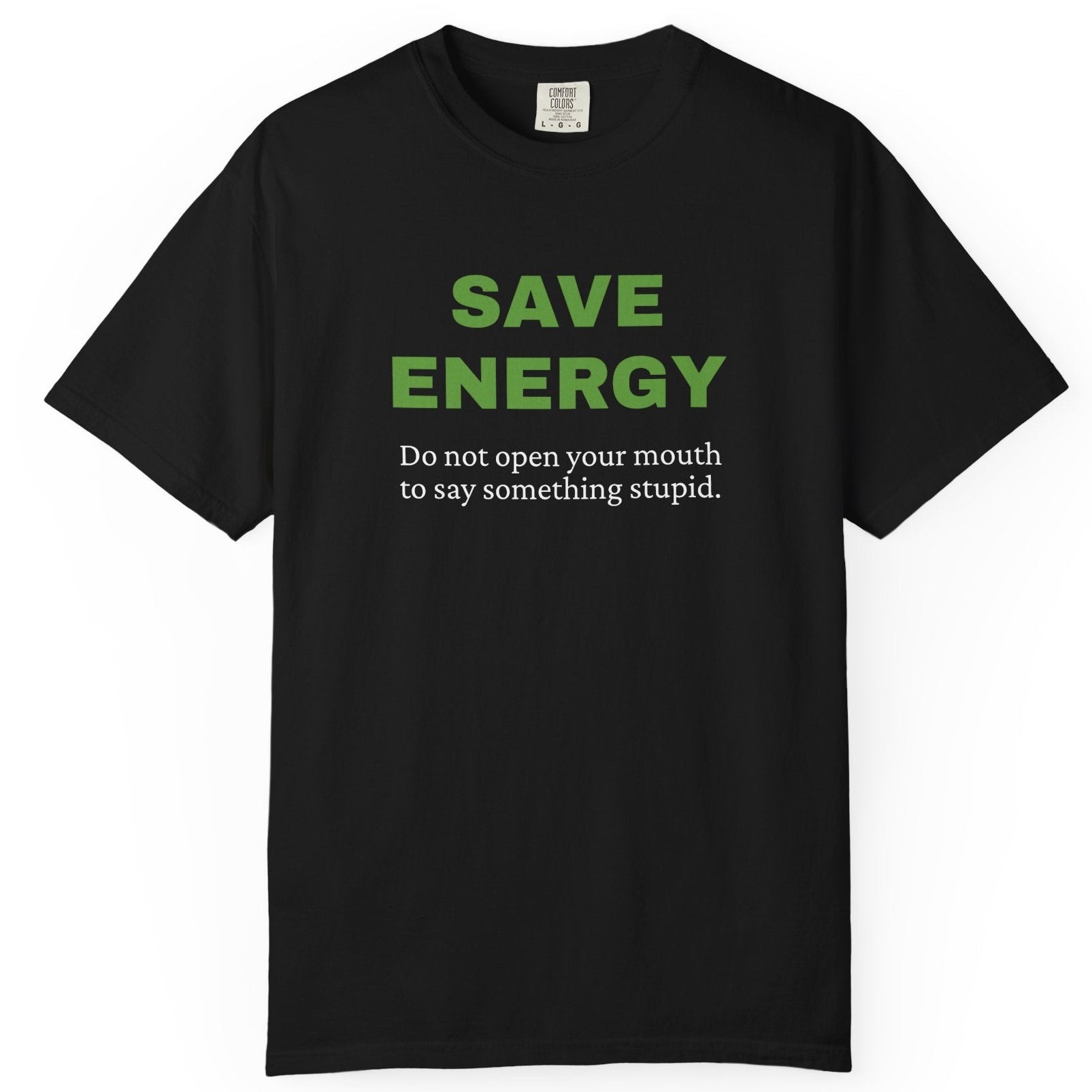 Save Energy. Funny T-Shirt Neutral Gender, Sarcastic T shirt.