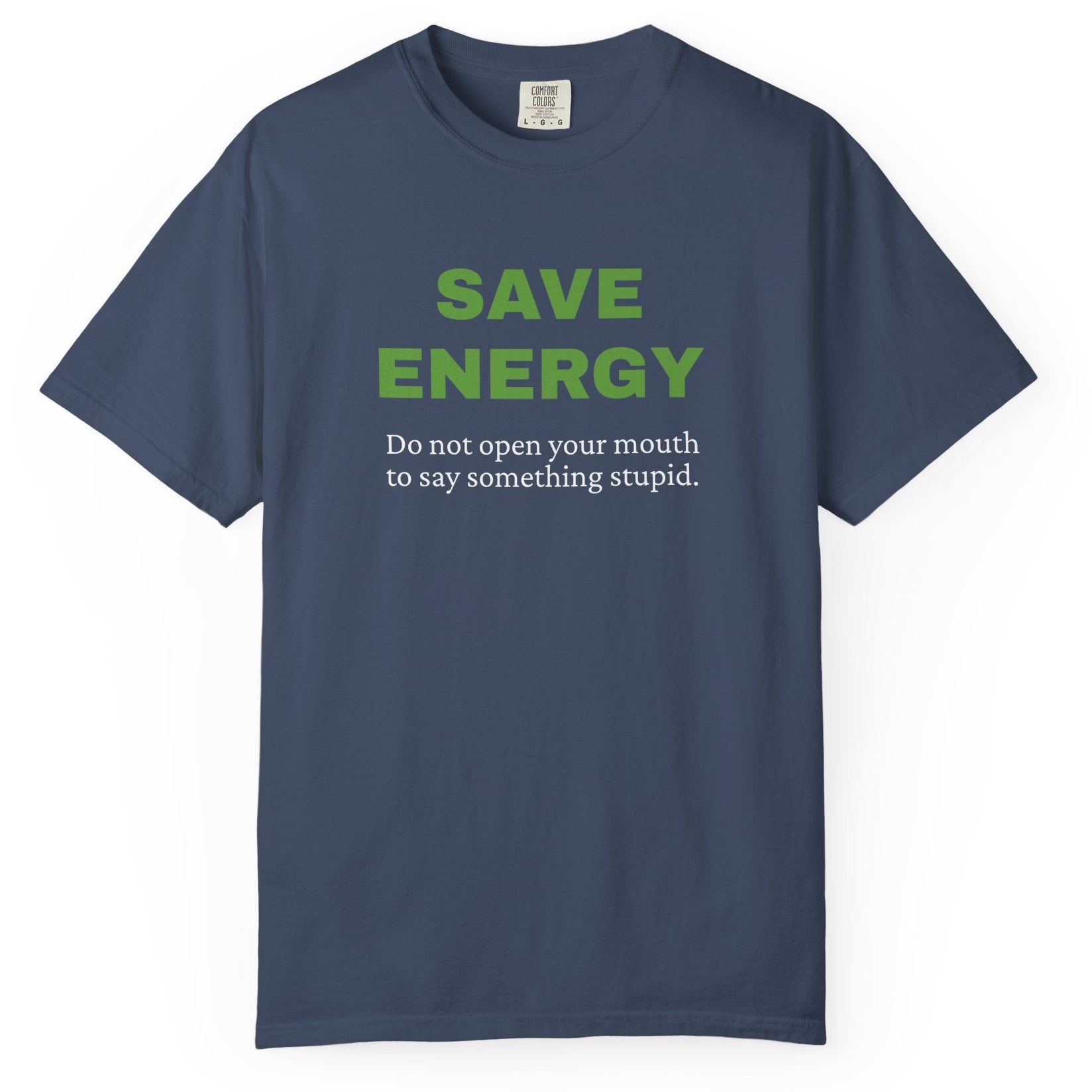 Save Energy. Funny T-Shirt Neutral Gender, Sarcastic T shirt.