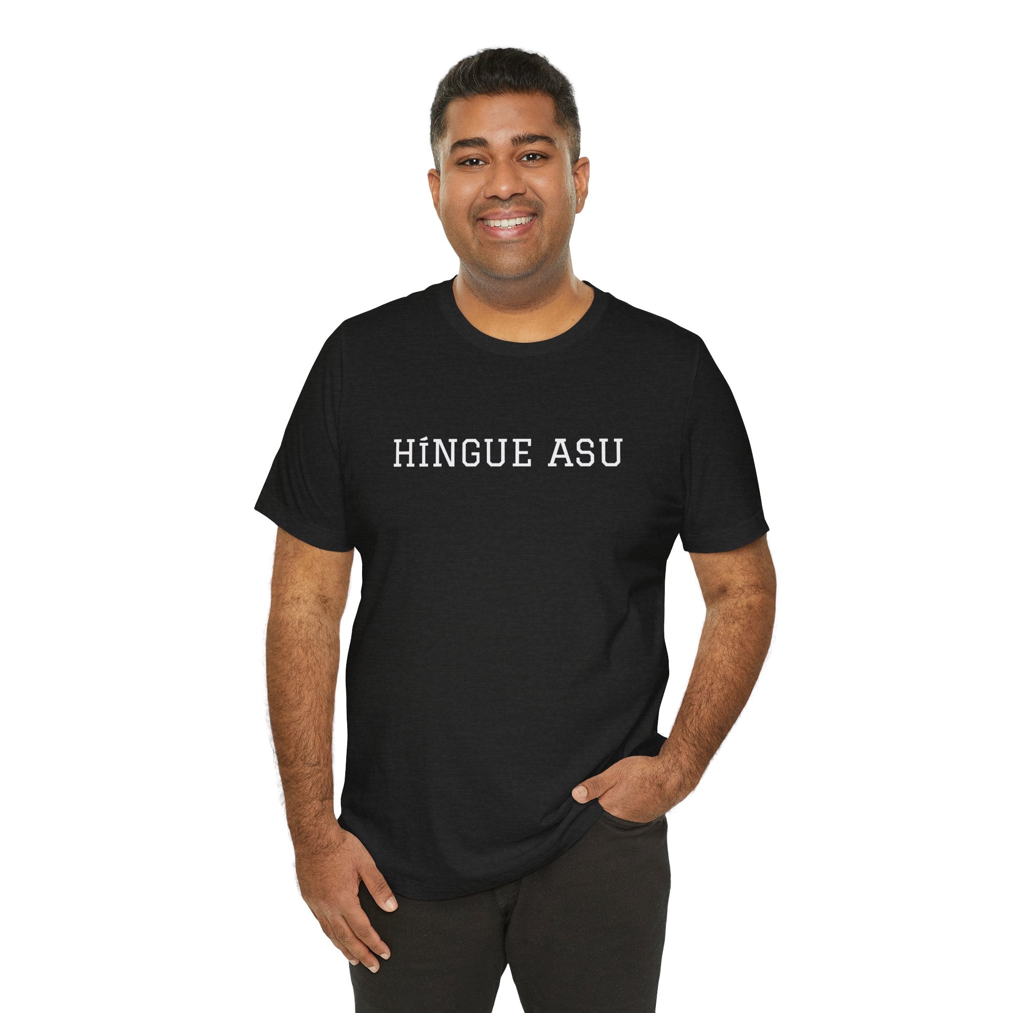 Funny Mexican Humor Tee,Retro Style T shirt, Unisex Jersey Short Sleeve,Latino T shirt. 'HINGUE ASU'