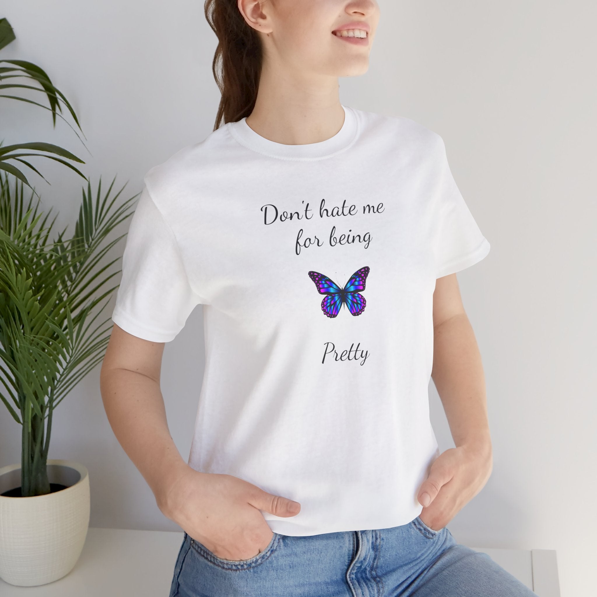 Cute Shirt for Women,Pretty Butterfly Graphic Tee,Unique Design Top,Casual Summer Wear- Don't Hate Me for Being Pretty-