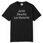 Mexican Humor Tee — Funny Spanish Graphic T-Shirt  'Achis Meachis Los Mariachis'