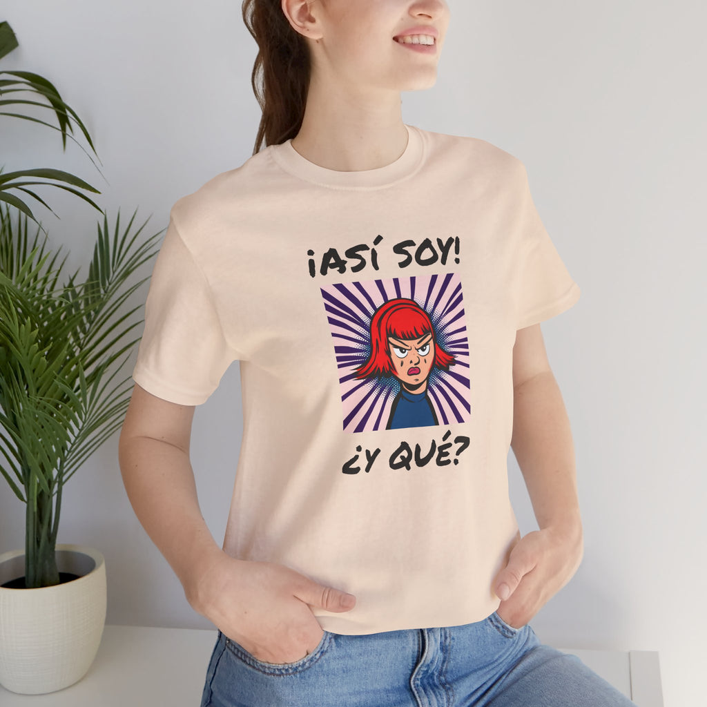 Funny T-Shirt for Teens,Bold Design T shirt,Women's Tee, Gift for Her,Funny Shirt for Latin Girls. '¡ASI SOY! ¿Y QUE?'